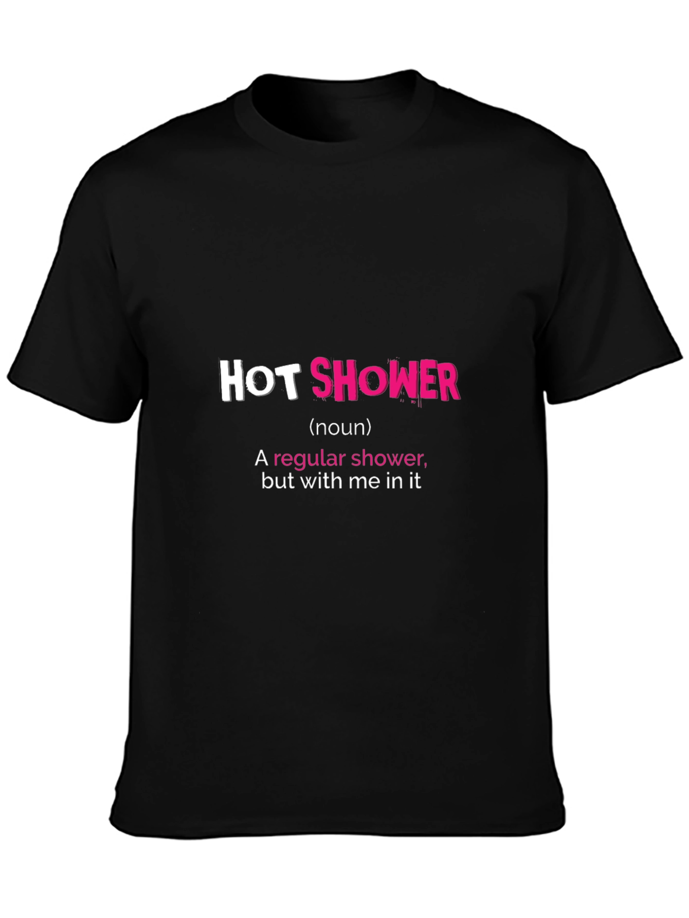 Hot Shower Graphic Tee - Funny Statement Shirt