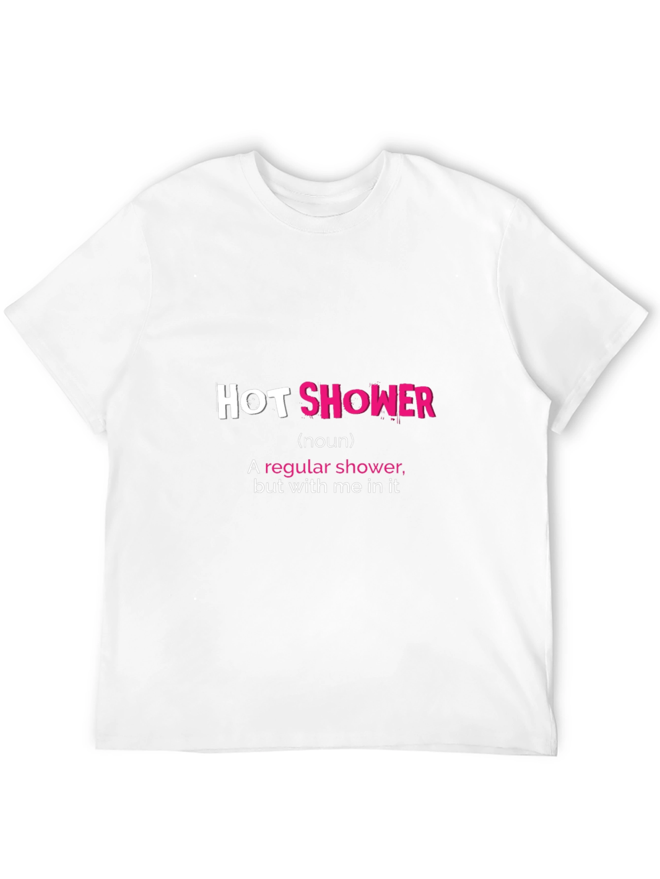 Hot Shower Graphic Tee - Funny Statement Shirt