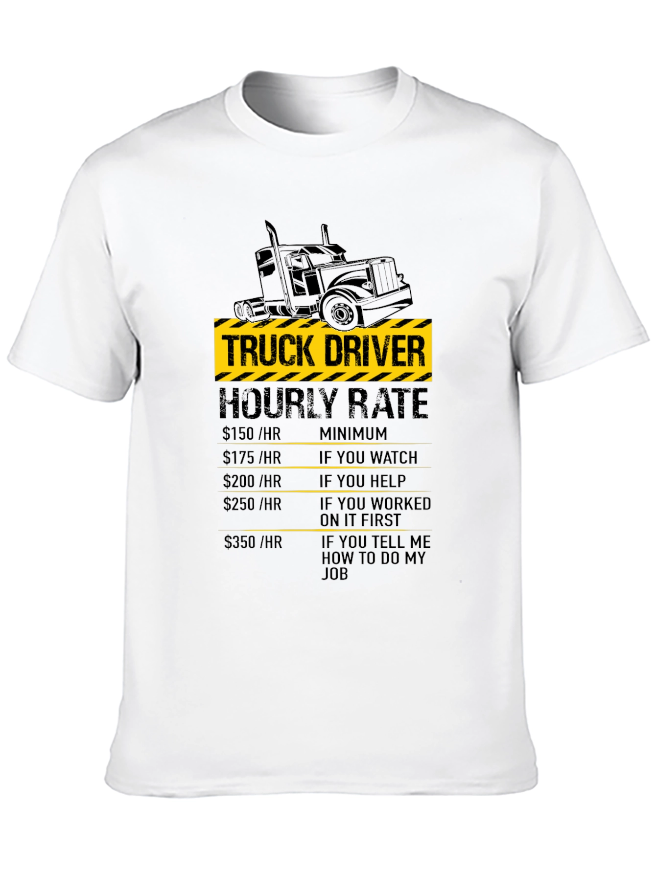 Truck Driver Hourly Rate Graphic Tee