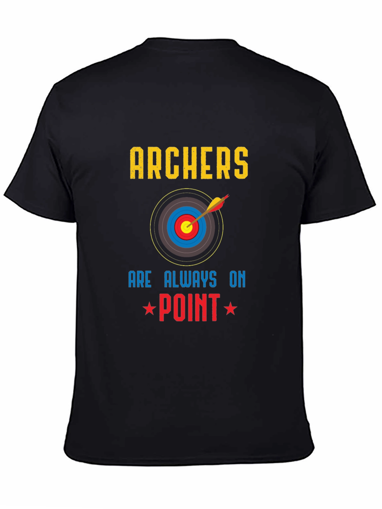 Archers Are Always On Point T-Shirt