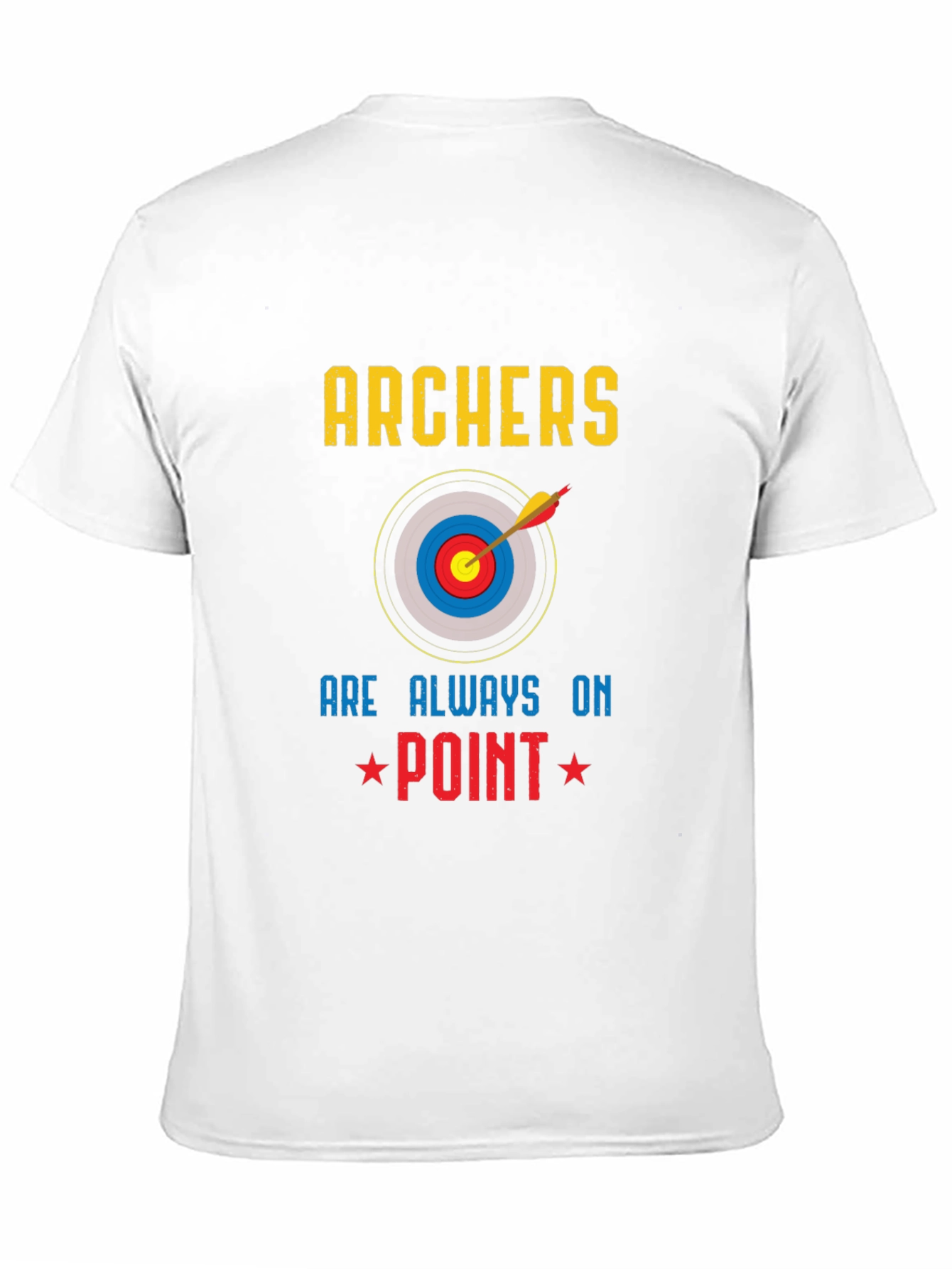 Archers Are Always On Point T-Shirt