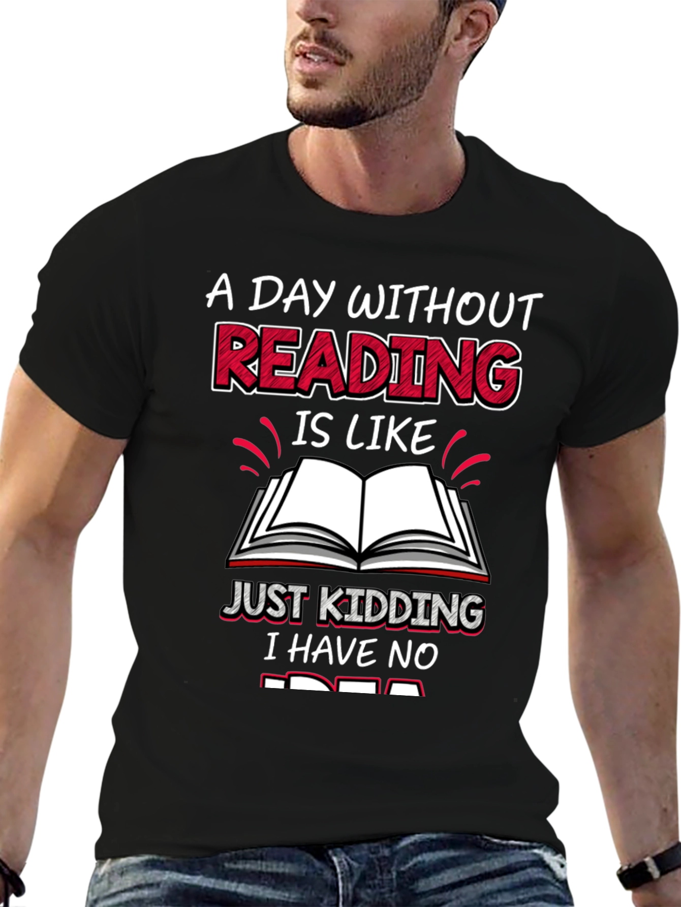 Funny Reading T-Shirt - A Day Without Reading