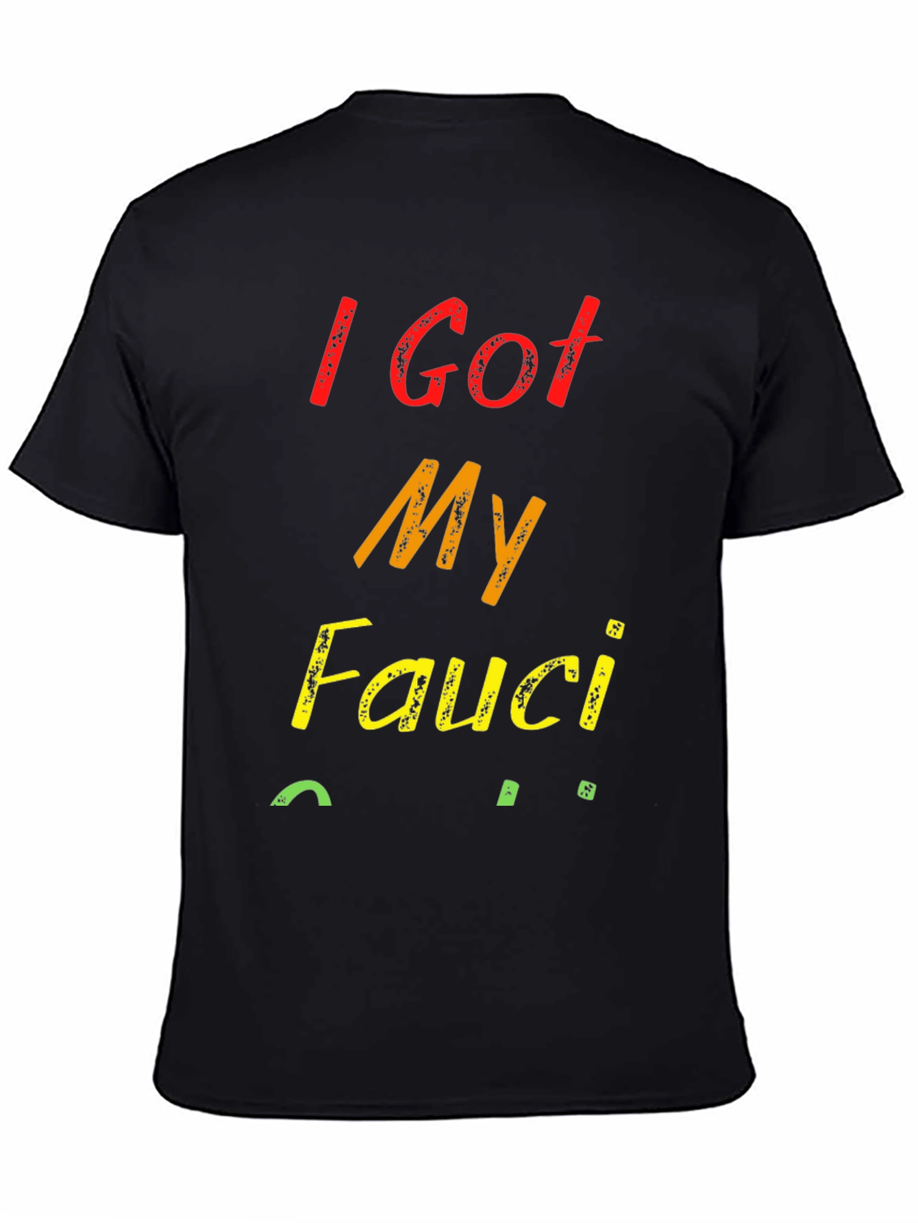 I Got My Fauci Ouchie T-Shirt