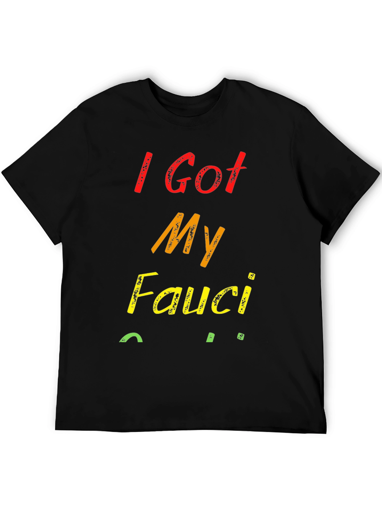 I Got My Fauci Ouchie T-Shirt