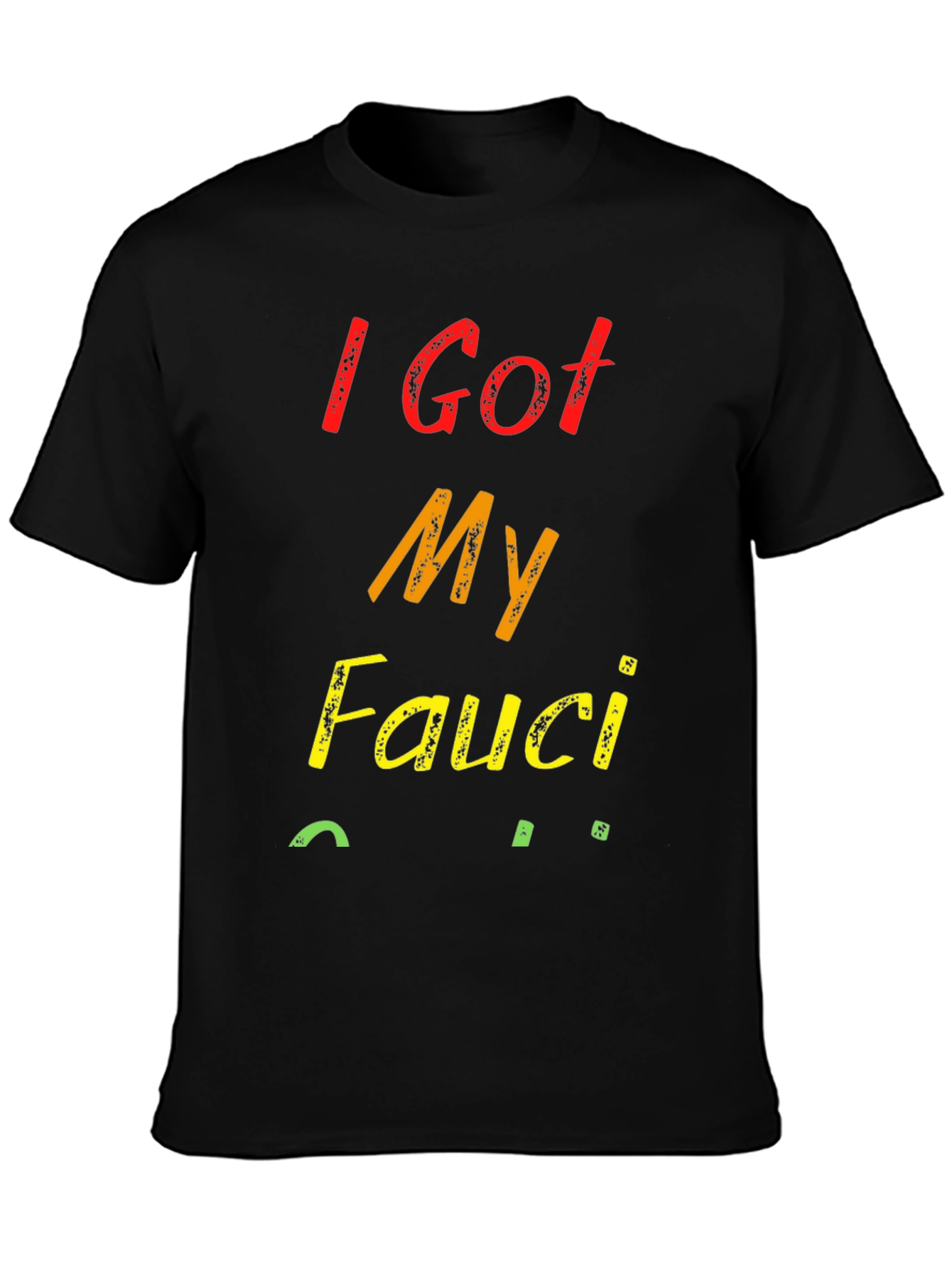 I Got My Fauci Ouchie T-Shirt