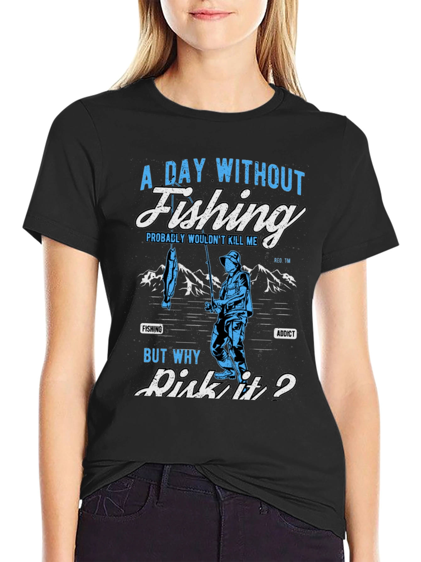 Fishing Addict T-Shirt: A Day Without Fishing?