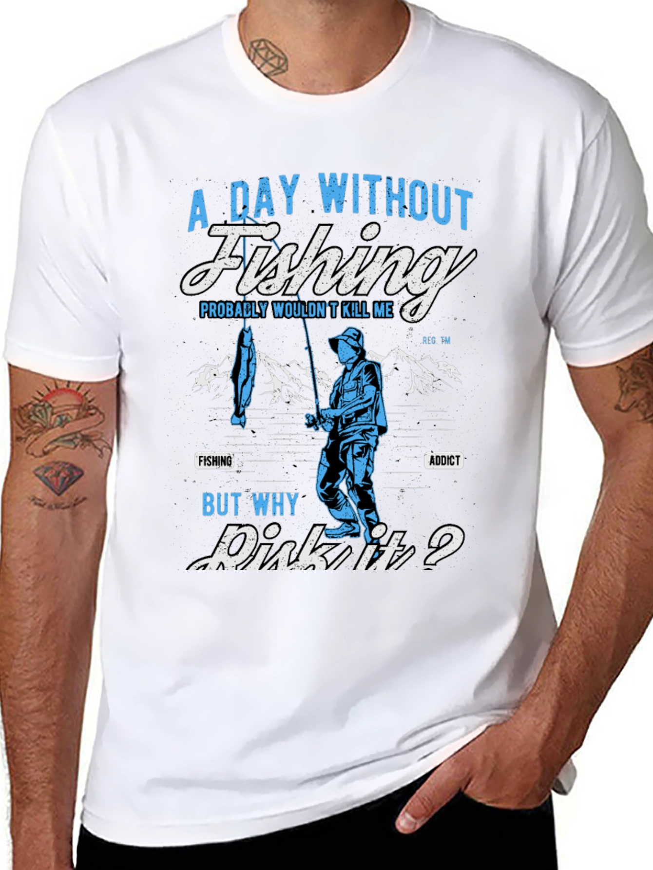 Fishing Addict T-Shirt: A Day Without Fishing?