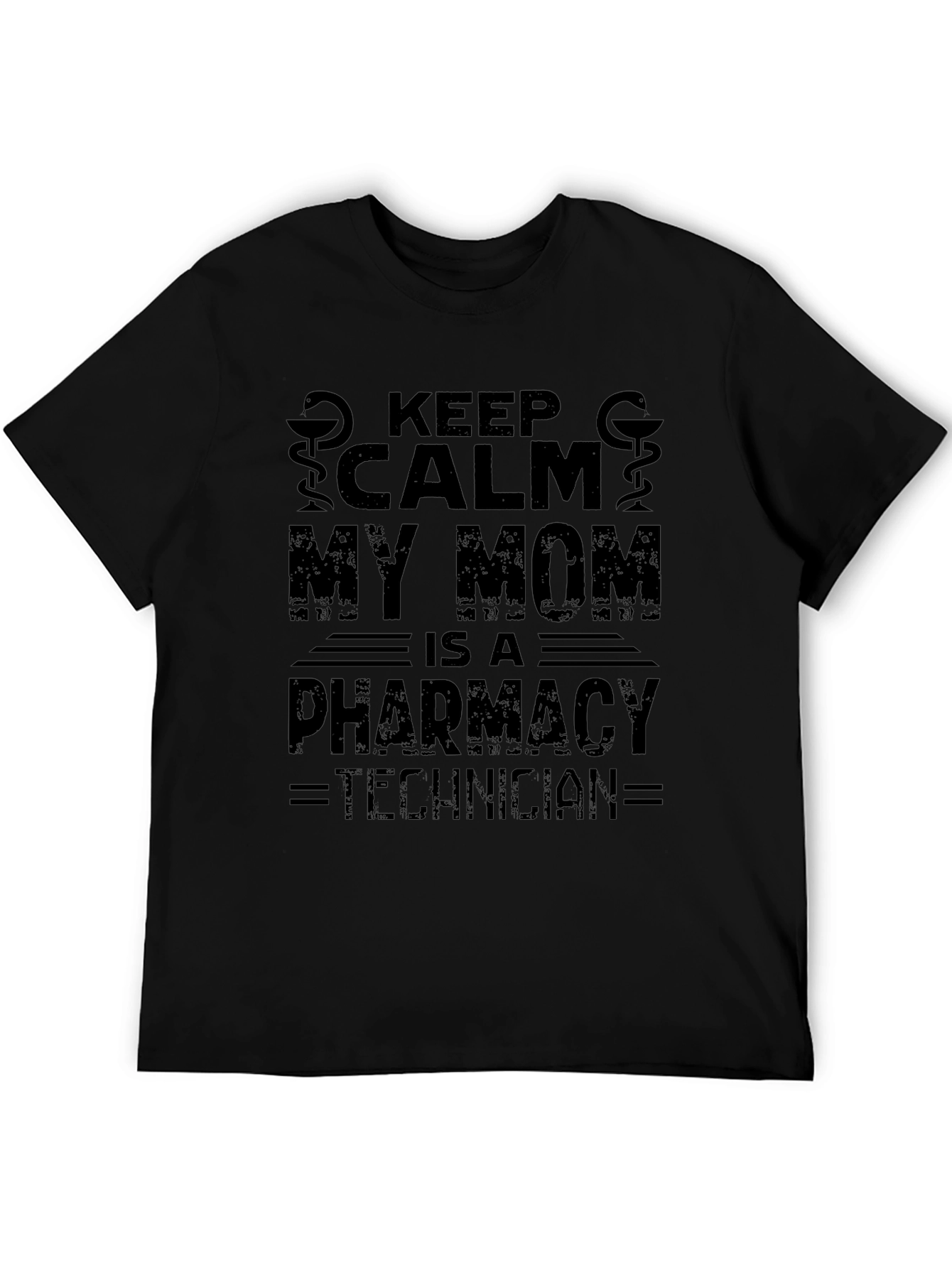 Keep Calm My Mom Pharmacy Technician Black T-Shirt