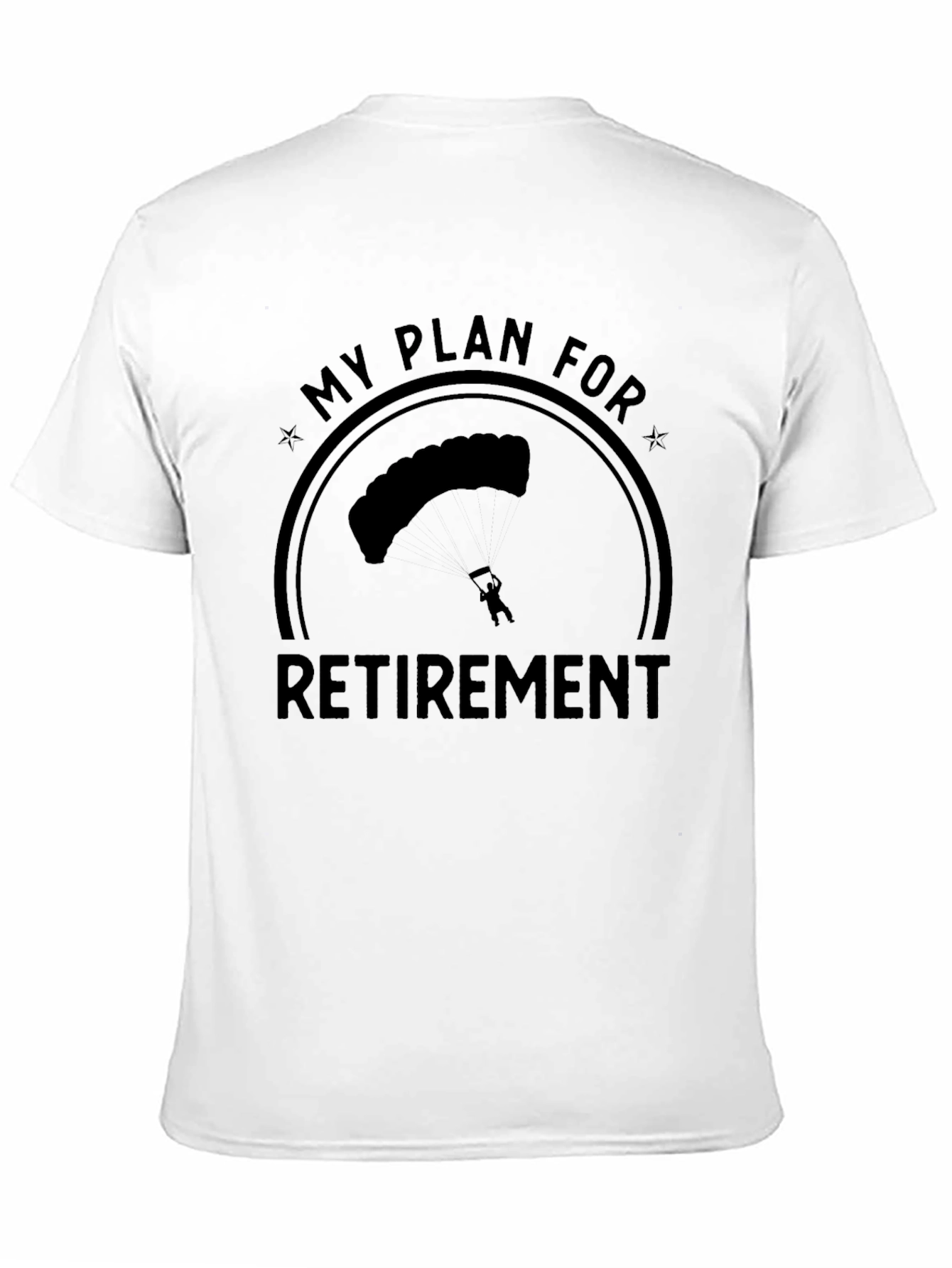 Retirement Parachute T-Shirt - Skydiving Retirement Plan Tee