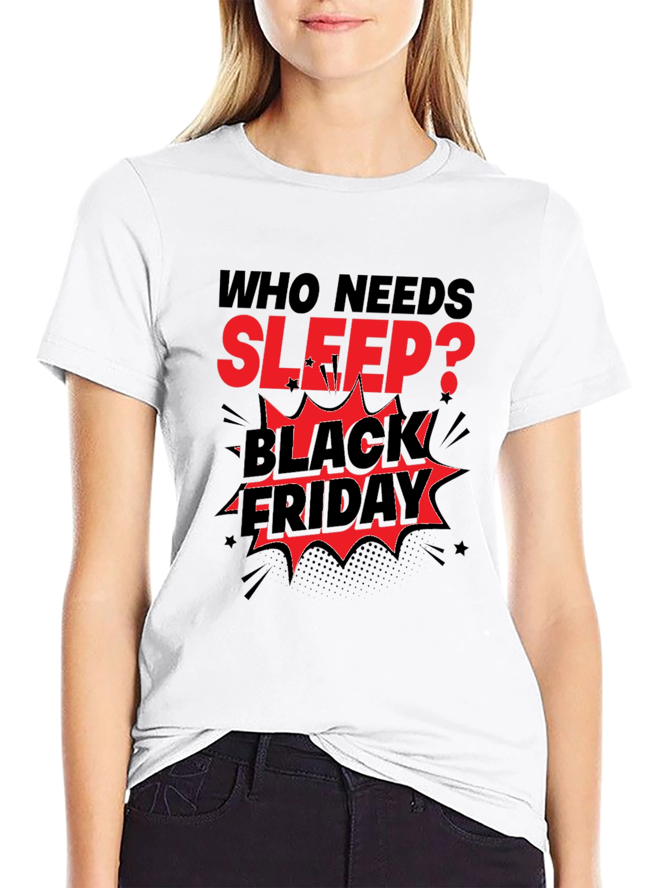 Who Needs Sleep? Black Friday T-Shirt