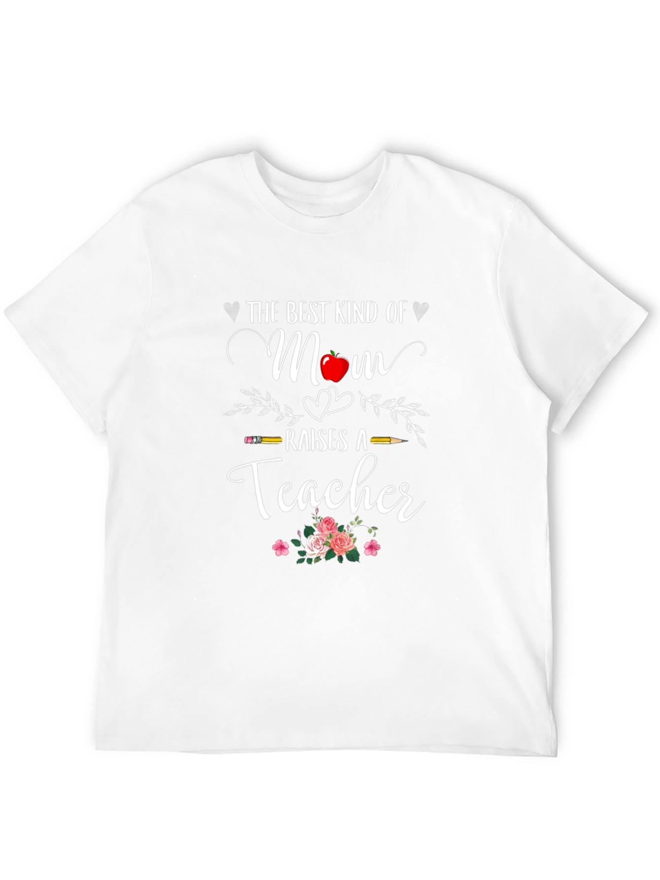 Best Mom Raises A Teacher T-Shirt