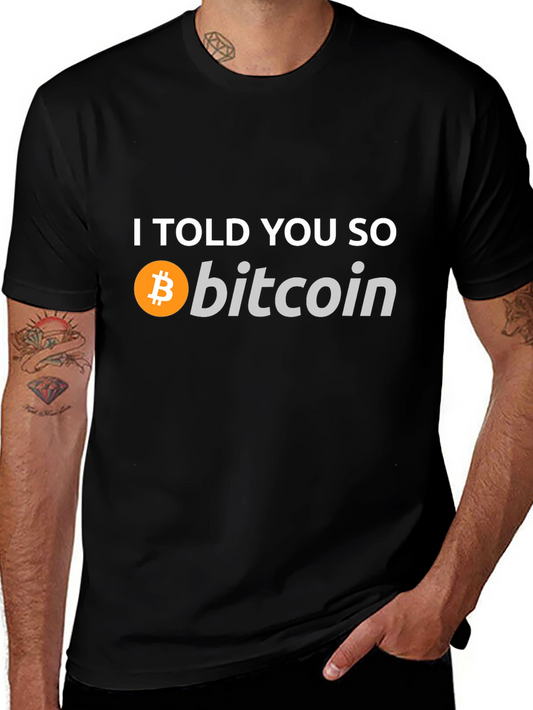 Bitcoin T-Shirt - I Told You So