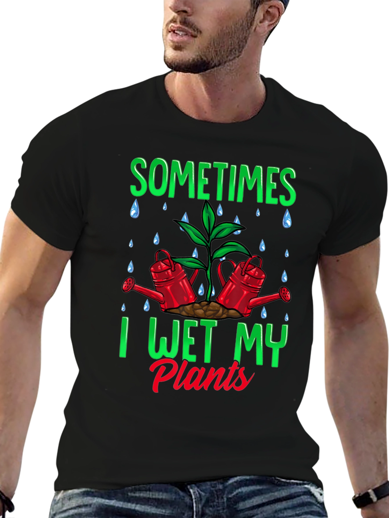 Sometimes I Wet My Plants Graphic T-Shirt