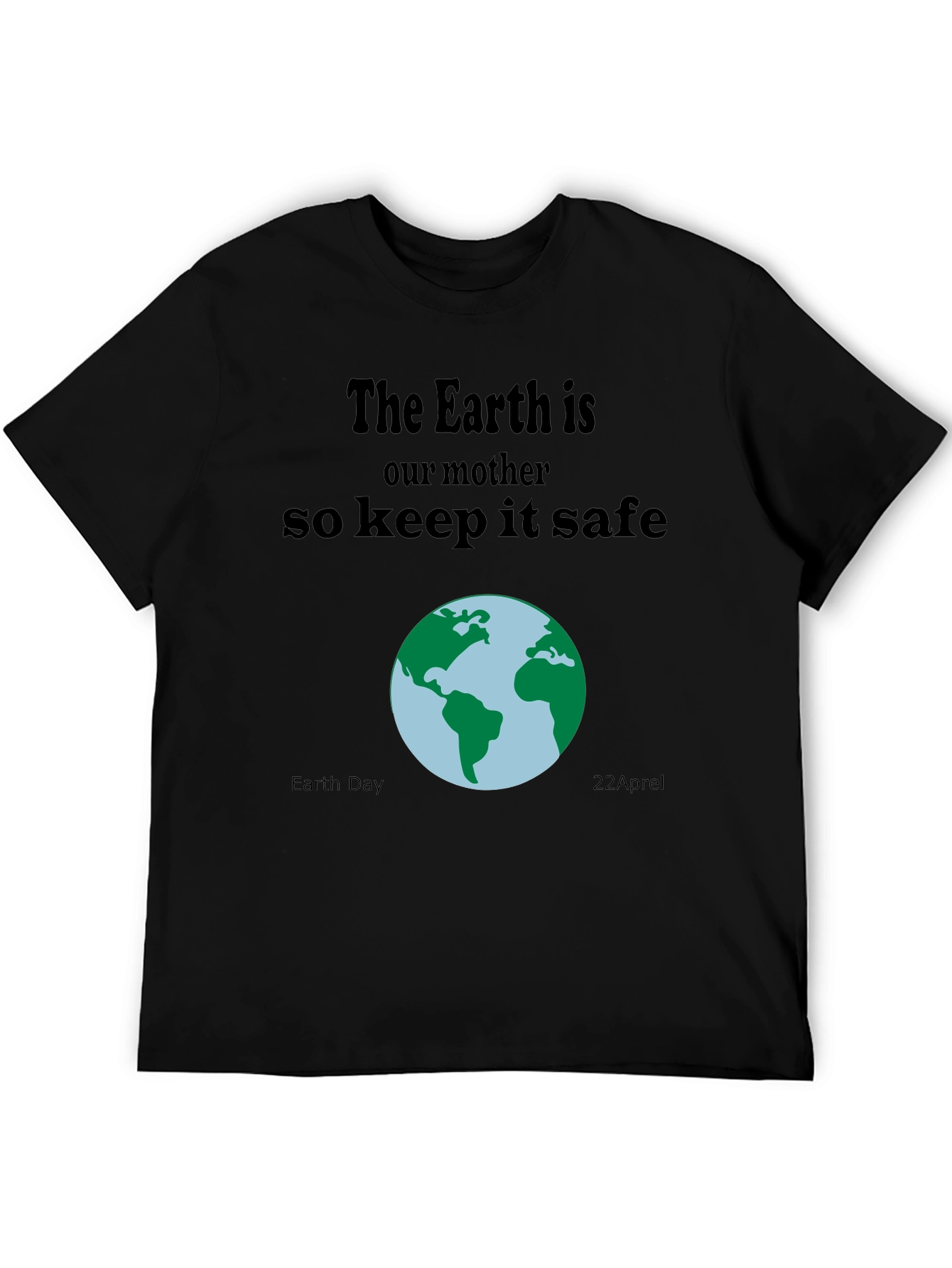 Earth Day T-Shirt: Keep Earth Safe