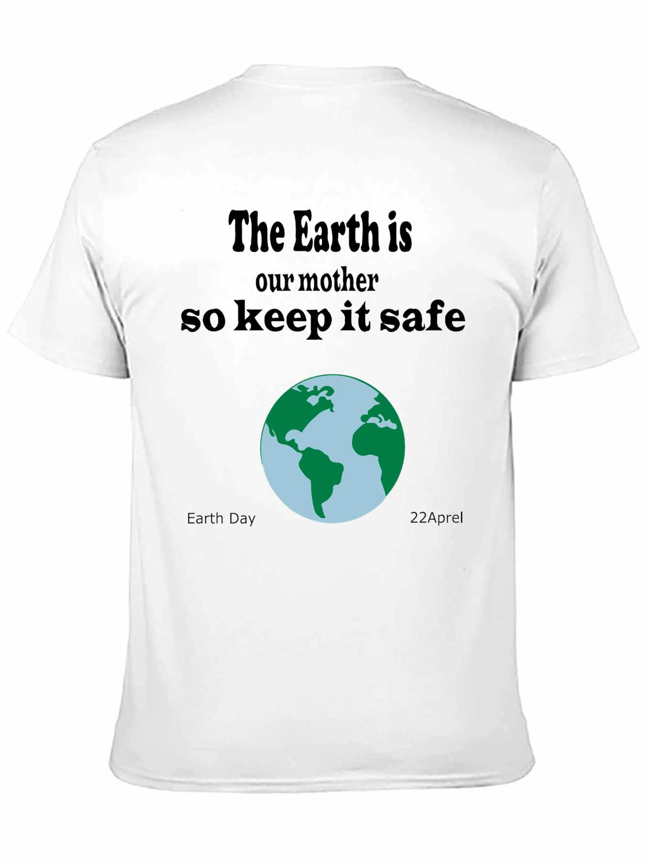 Earth Day T-Shirt: Keep Earth Safe
