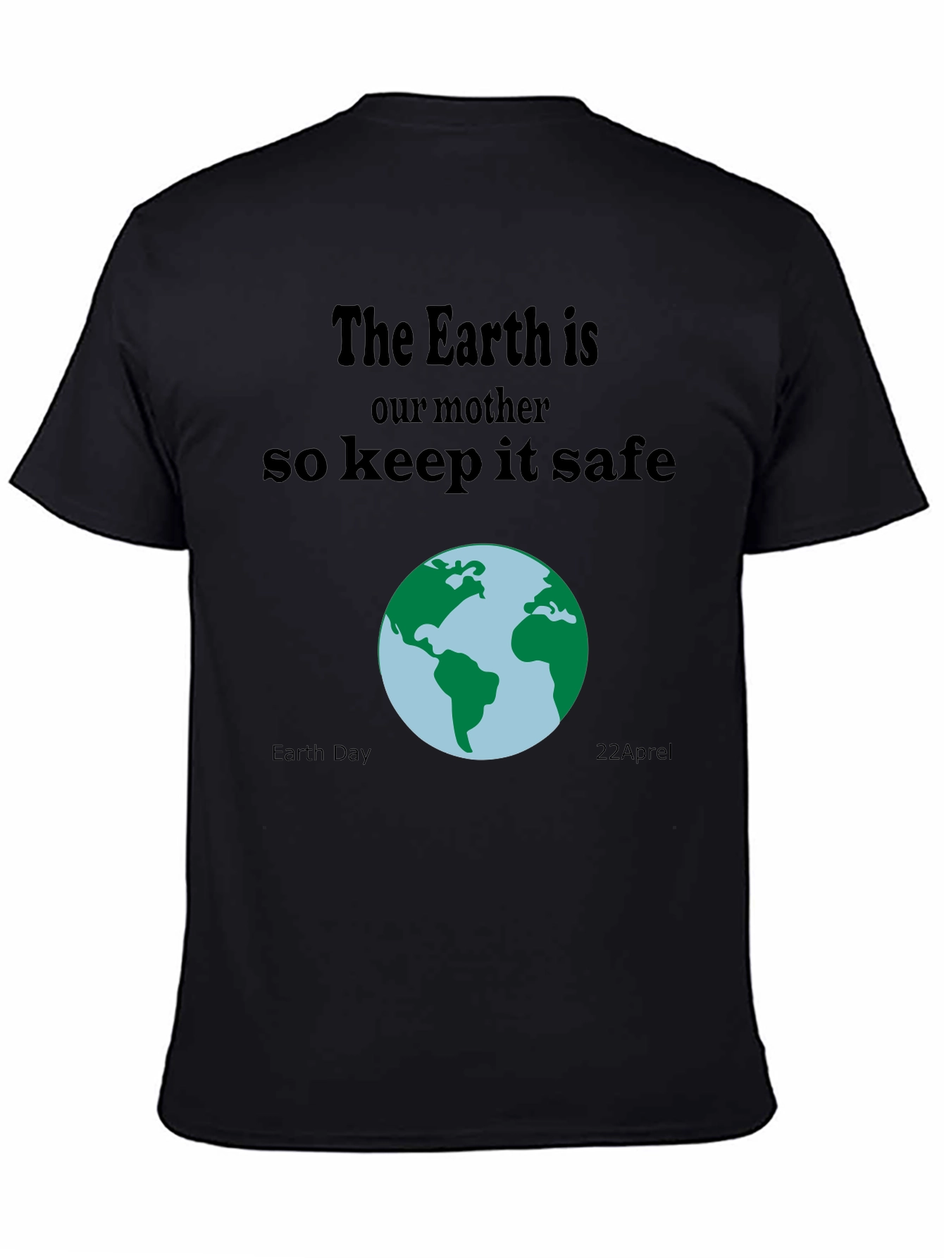 Earth Day T-Shirt: Keep Earth Safe