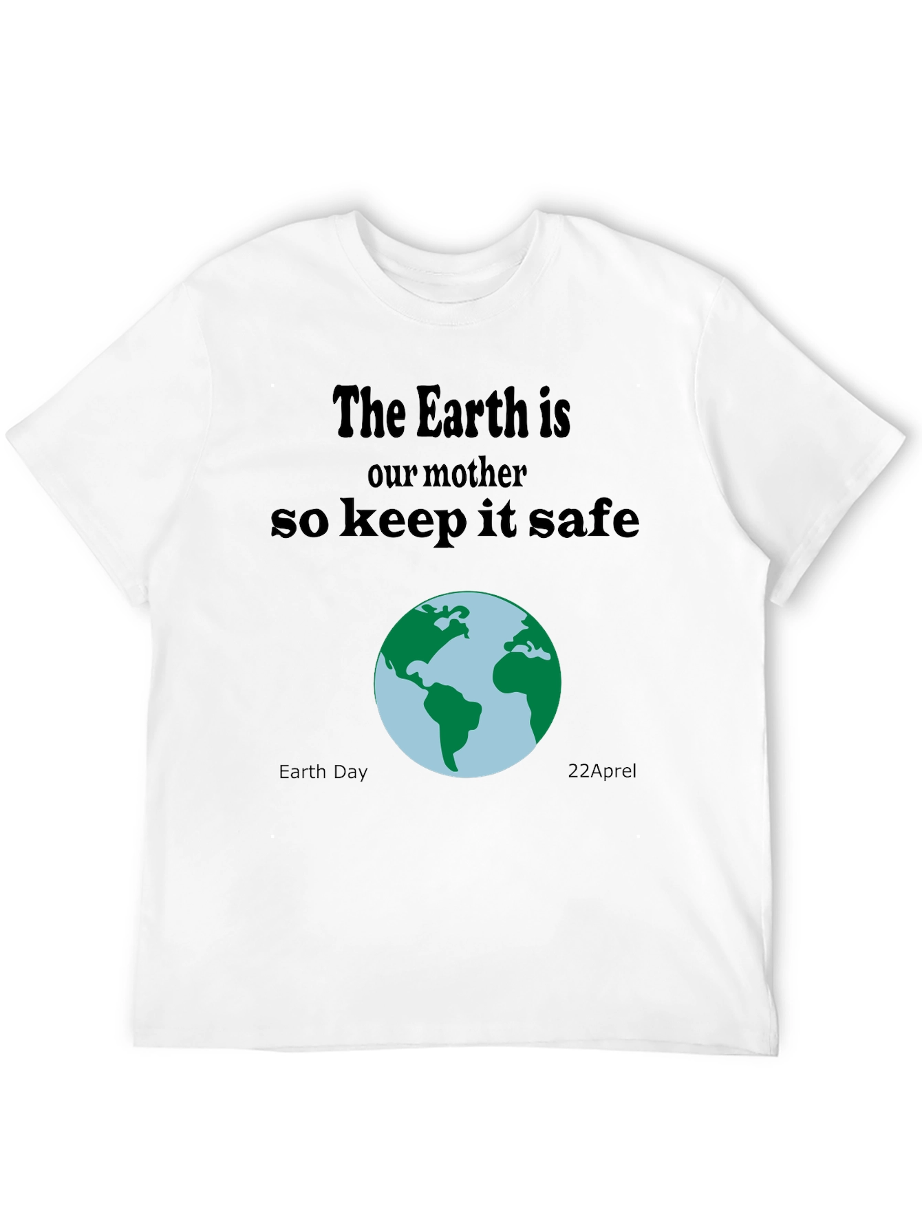 Earth Day T-Shirt: Keep Earth Safe