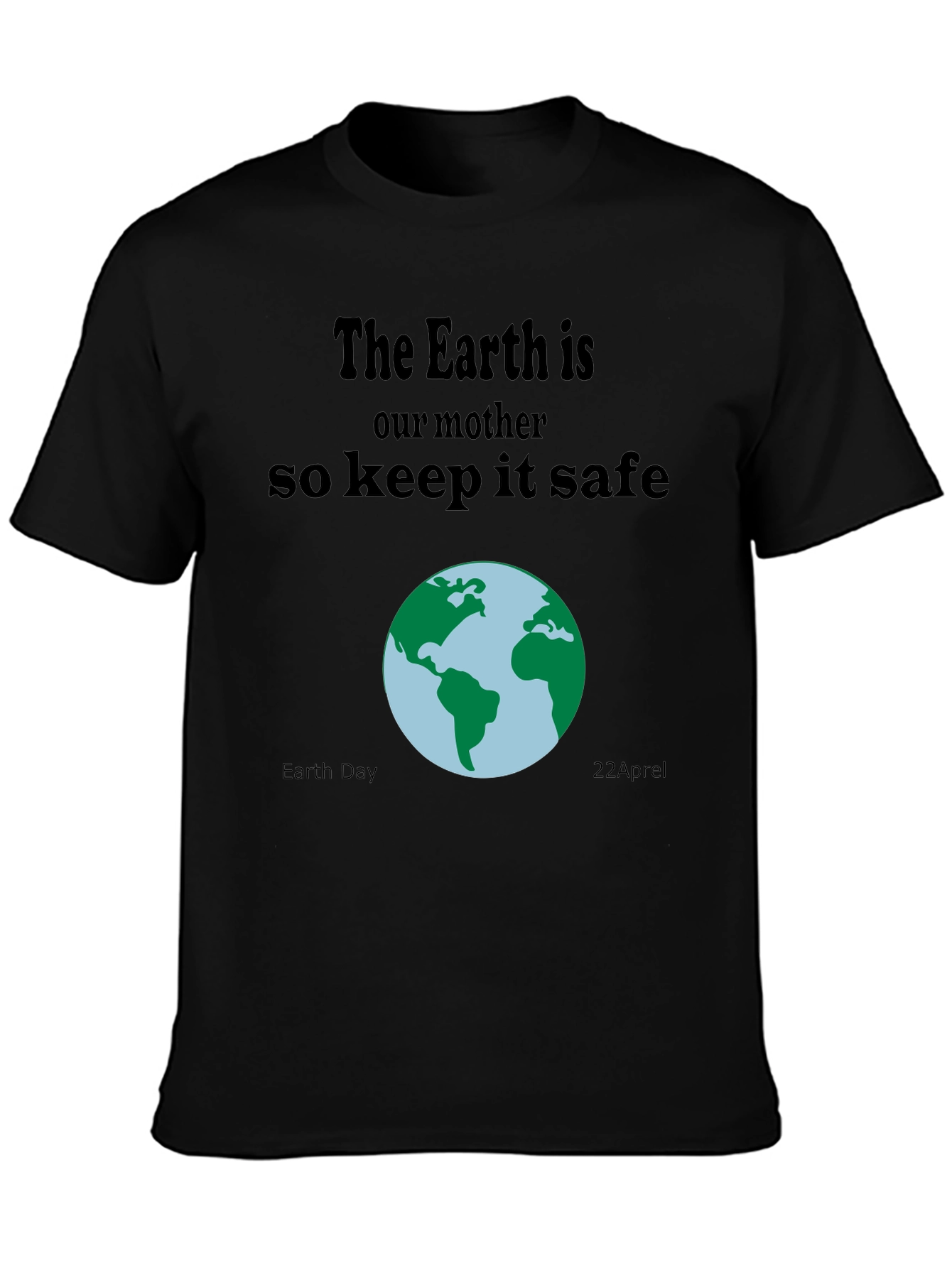 Earth Day T-Shirt: Keep Earth Safe