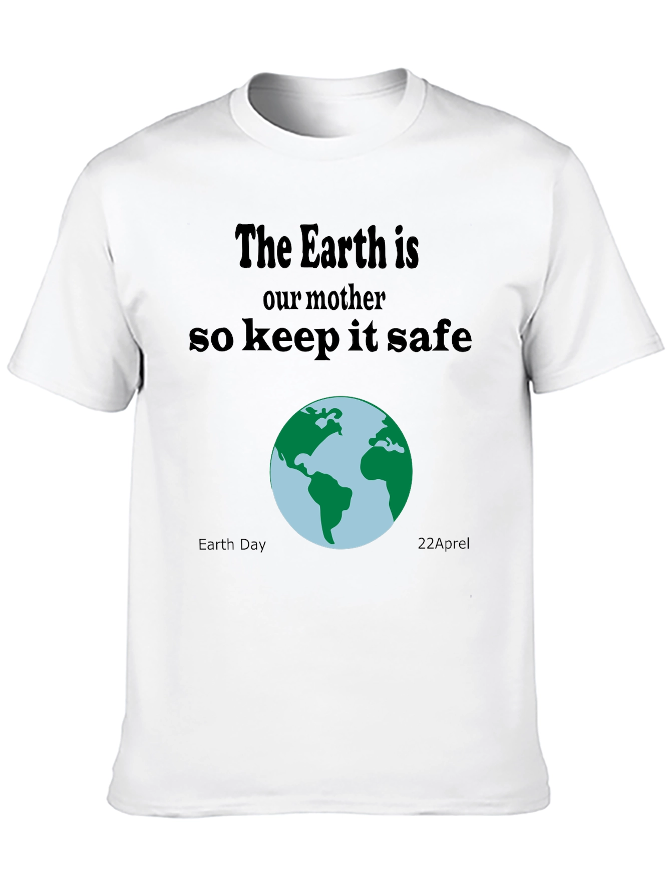 Earth Day T-Shirt: Keep Earth Safe