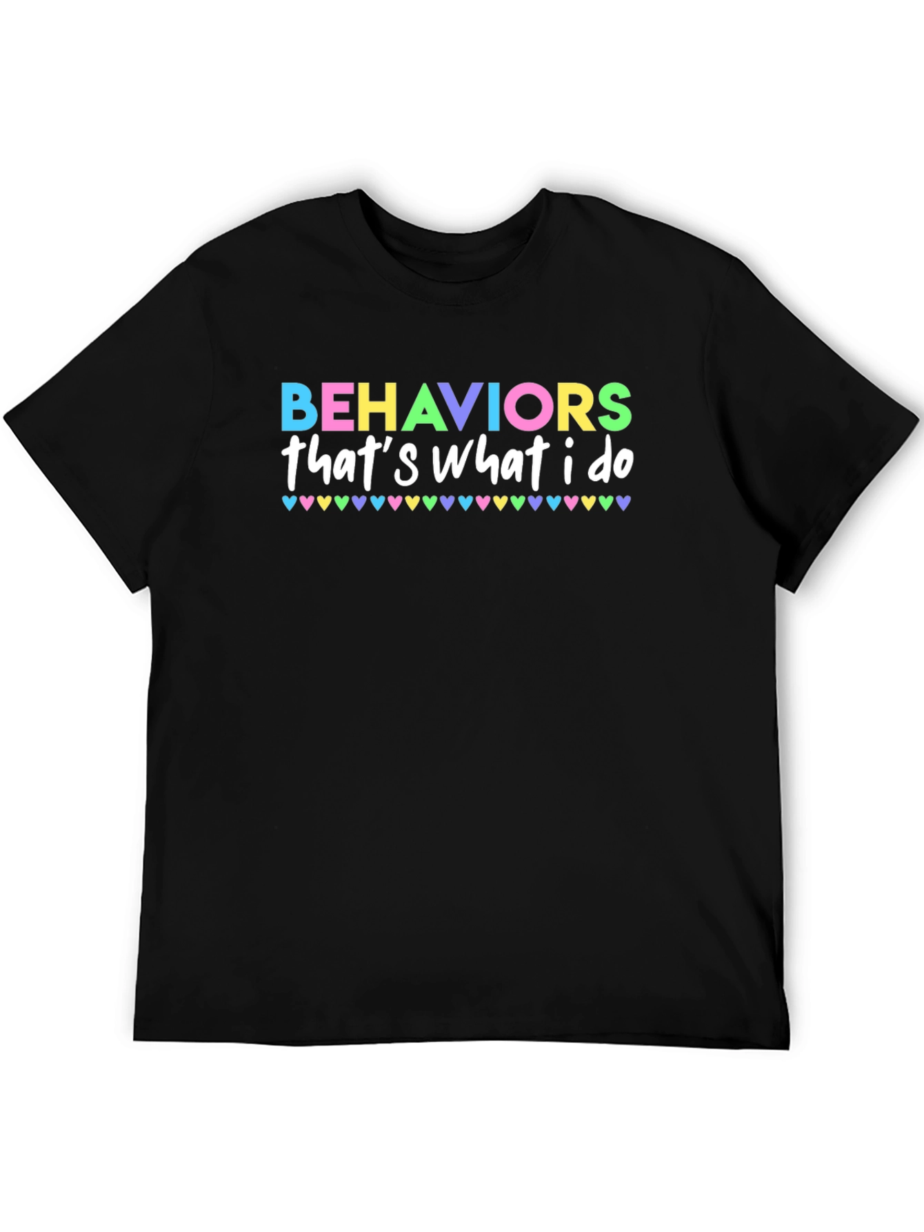 Behaviors Thats What I Do T-Shirt