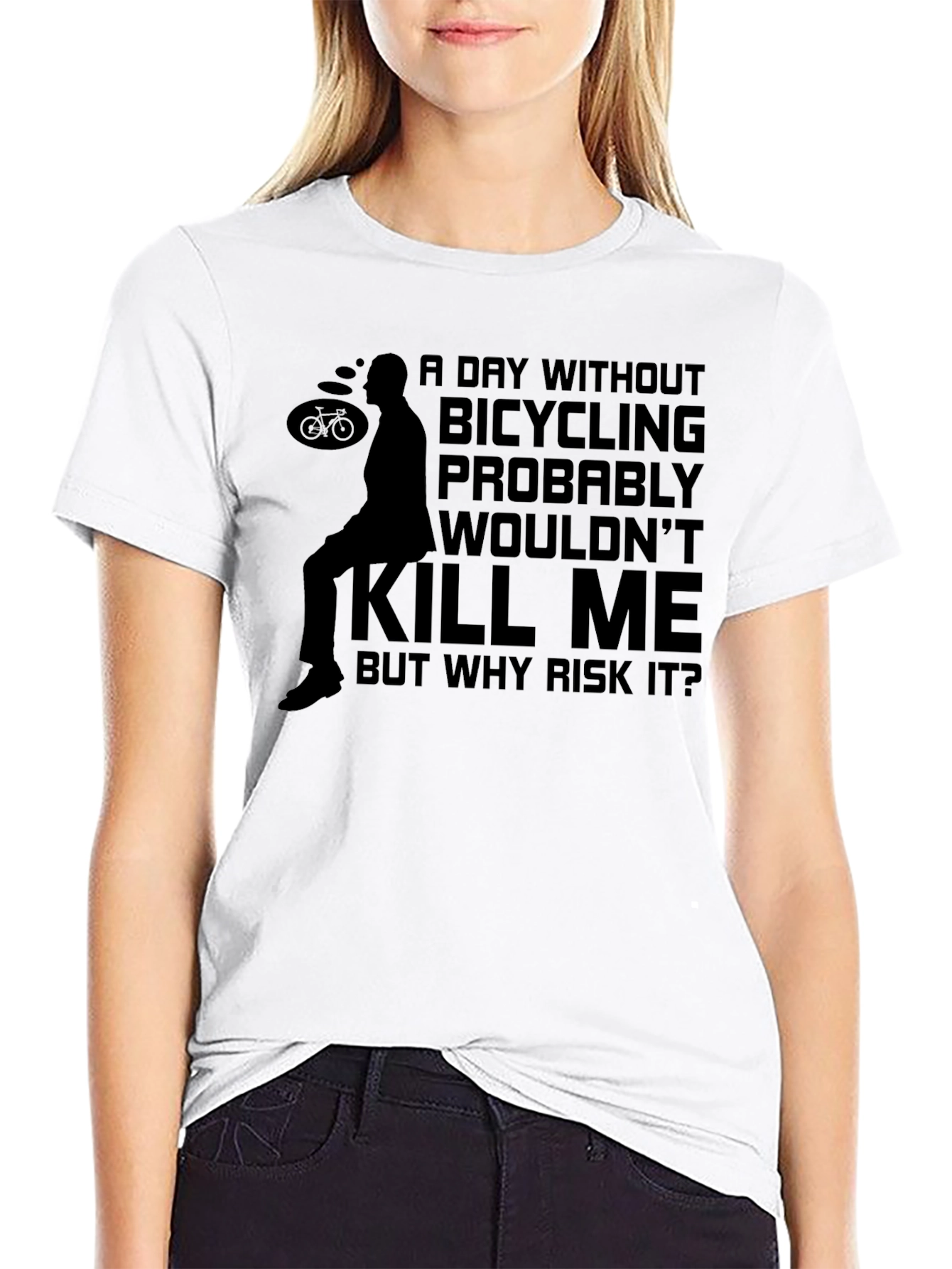 Bicycling Humor T-Shirt - Why Risk It?