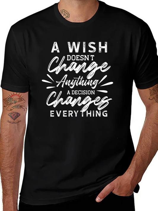 A Wish Doesnt Change T-Shirt