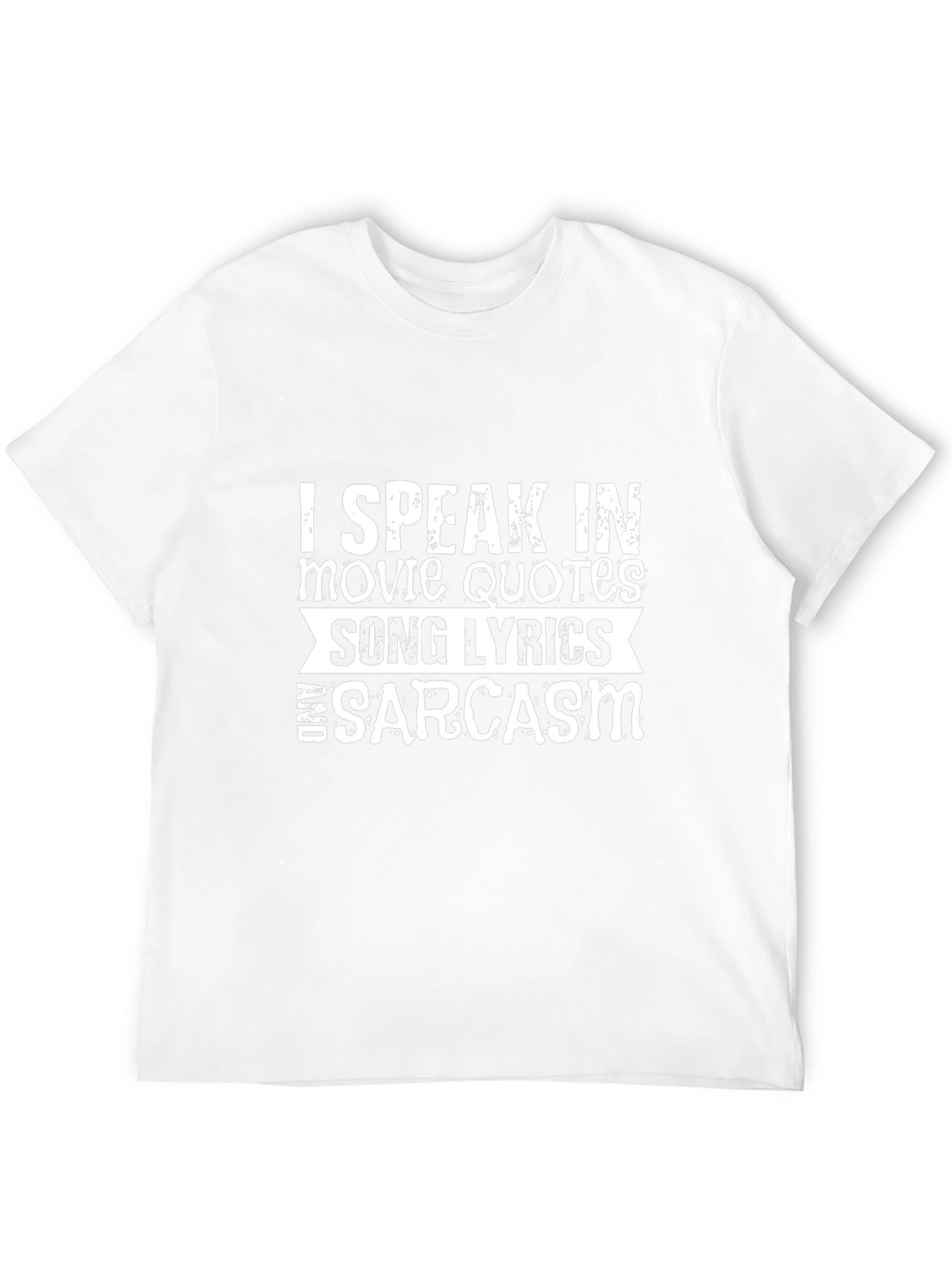 Movie Quotes Song Lyrics & Sarcasm T-Shirt