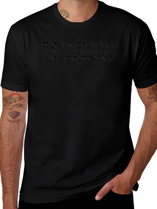 Keyboard Thing You Wouldnt Understand T-Shirt