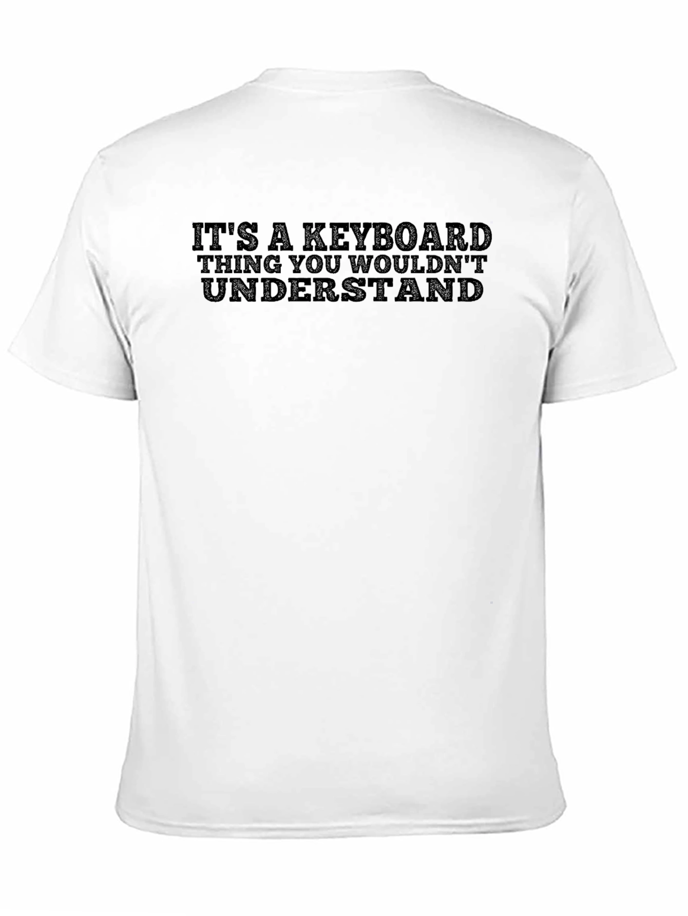 Keyboard Thing You Wouldnt Understand T-Shirt