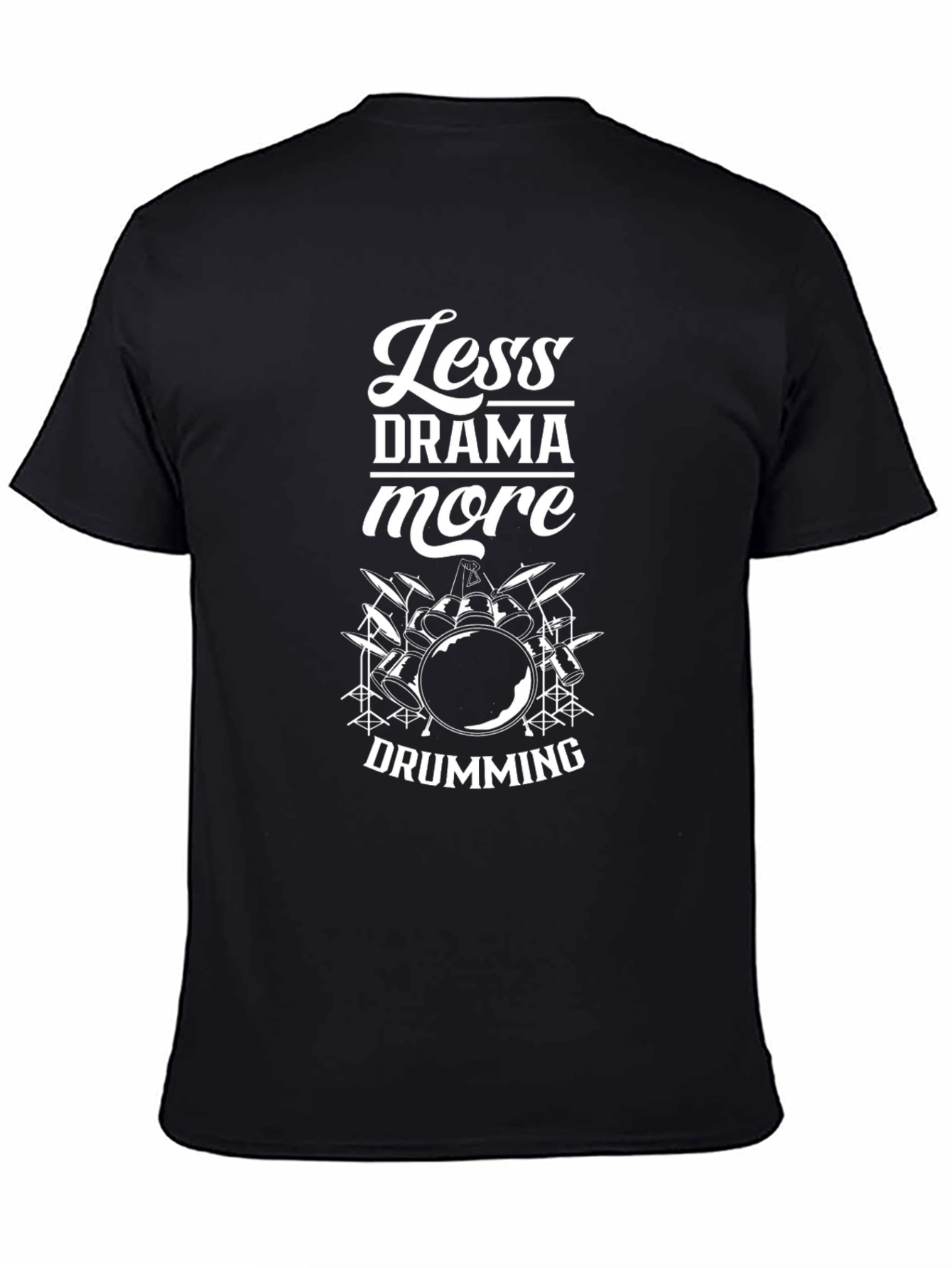 Less Drama More Drumming T-Shirt - Black