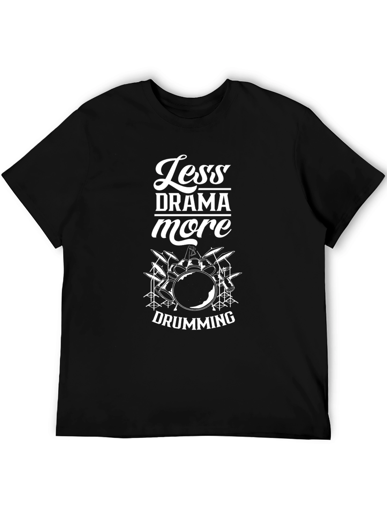 Less Drama More Drumming T-Shirt - Black