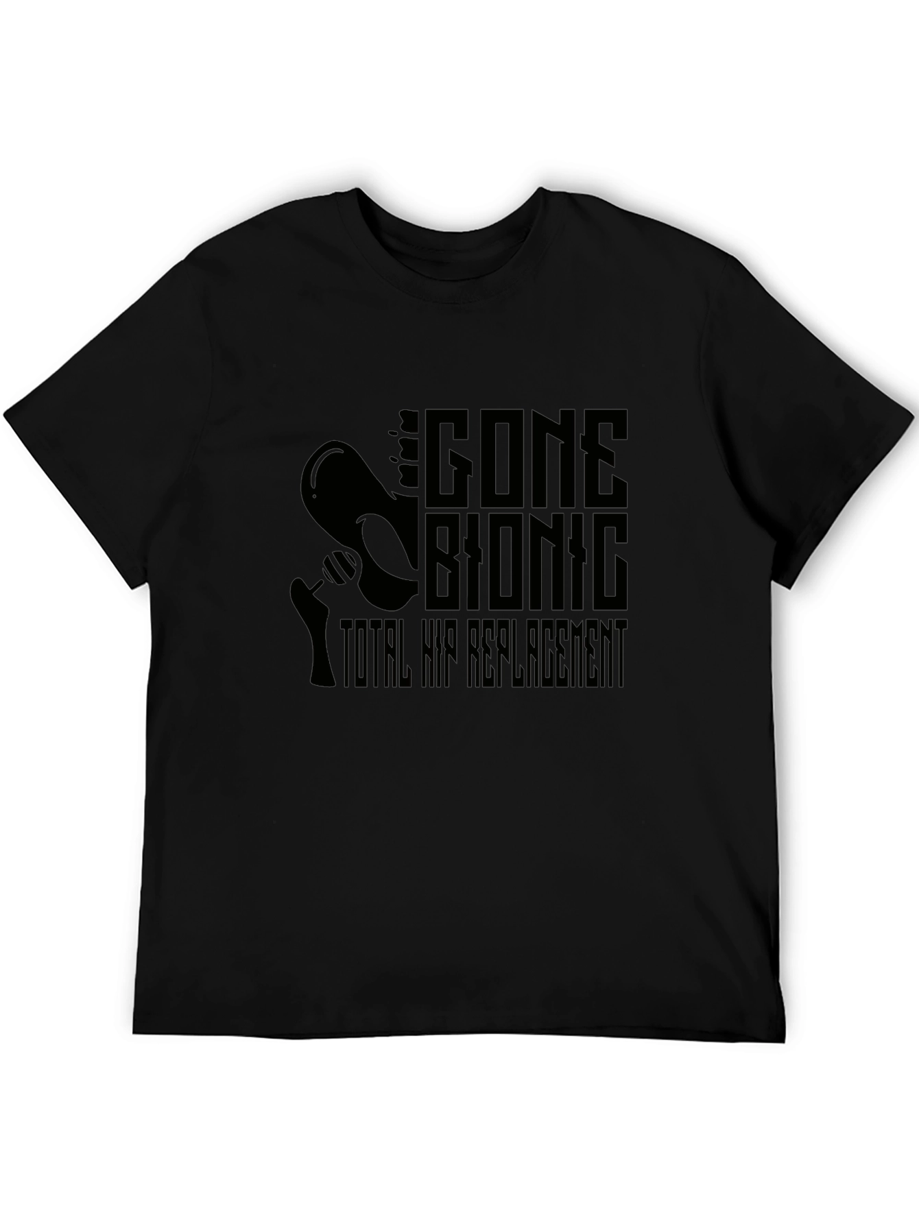 Gone Bionic Total Hip Replacement Black Tee