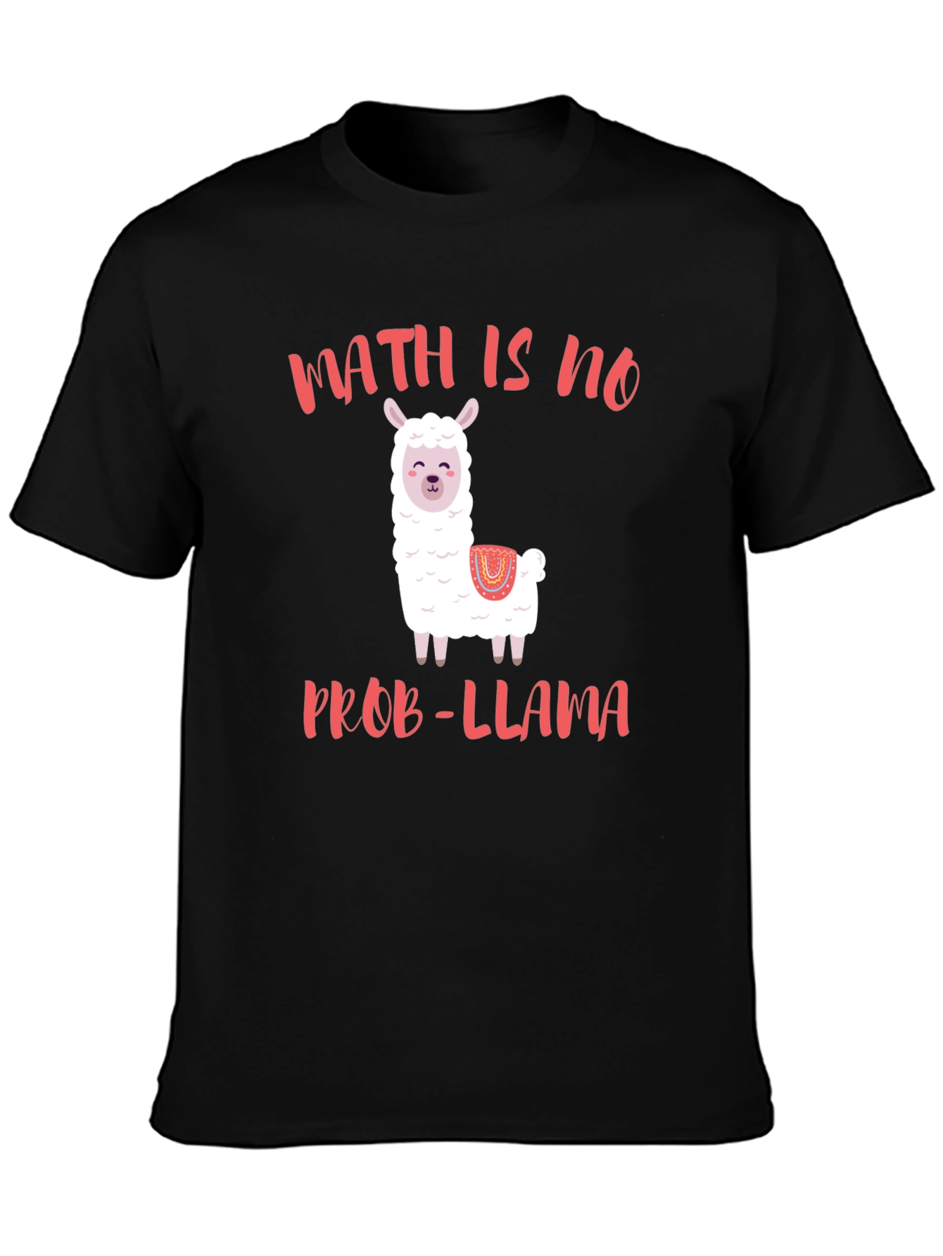 Math Is No Prob-Llama T-Shirt