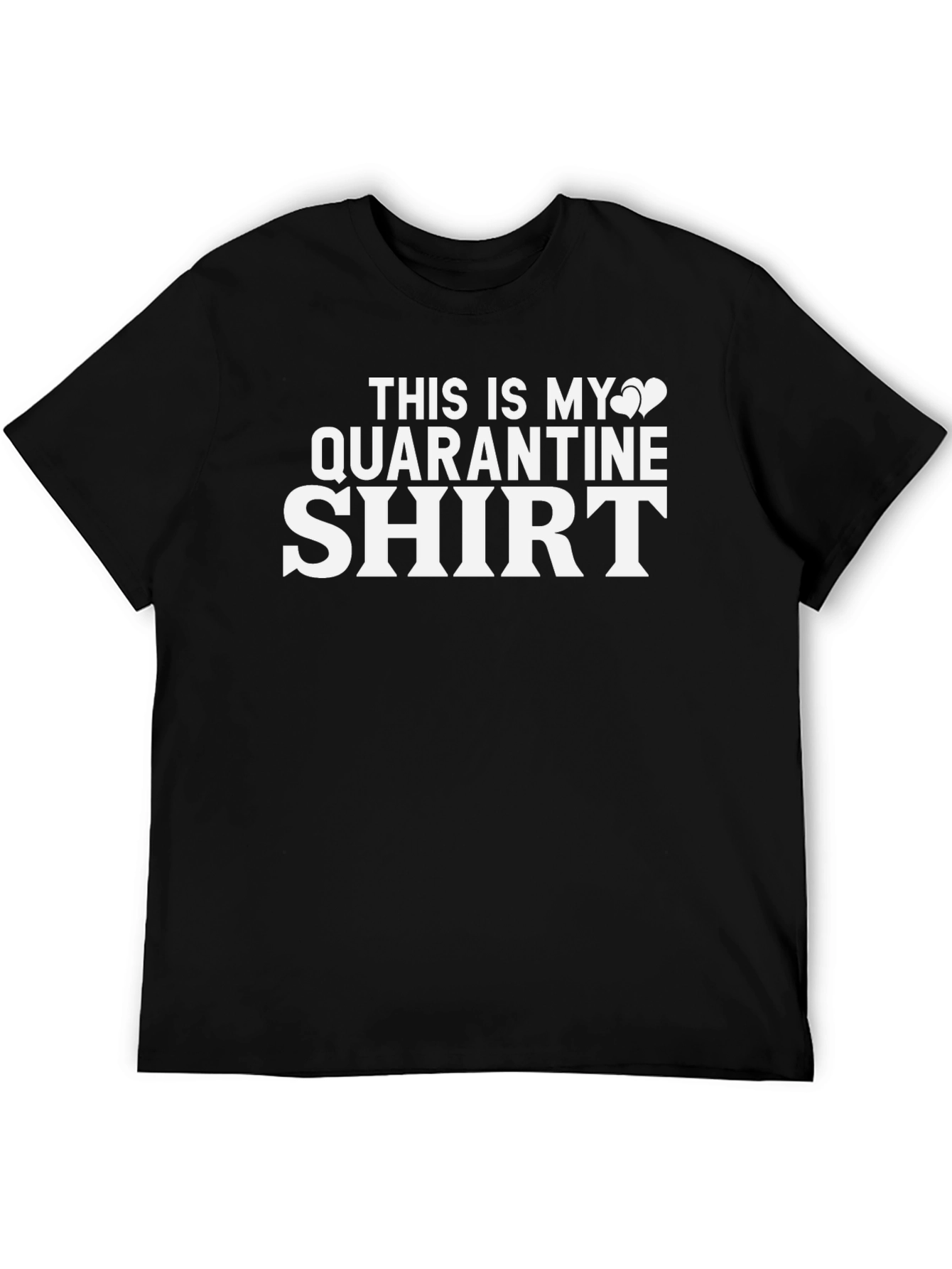 Quarantine T-Shirt - Funny Novelty Tee