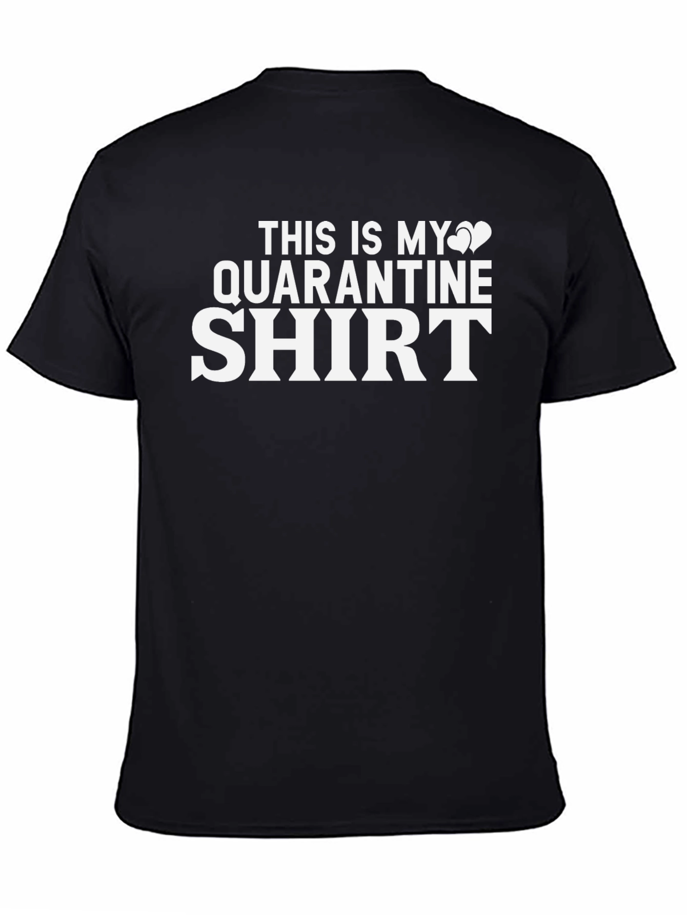 Quarantine T-Shirt - Funny Novelty Tee