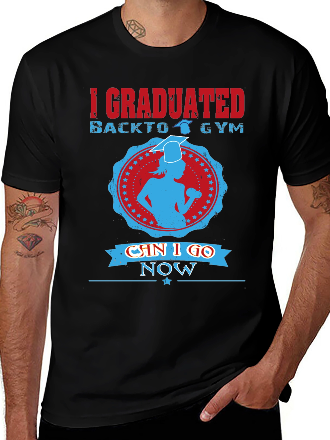 Graduation Gym T-Shirt - Can I Go Now?