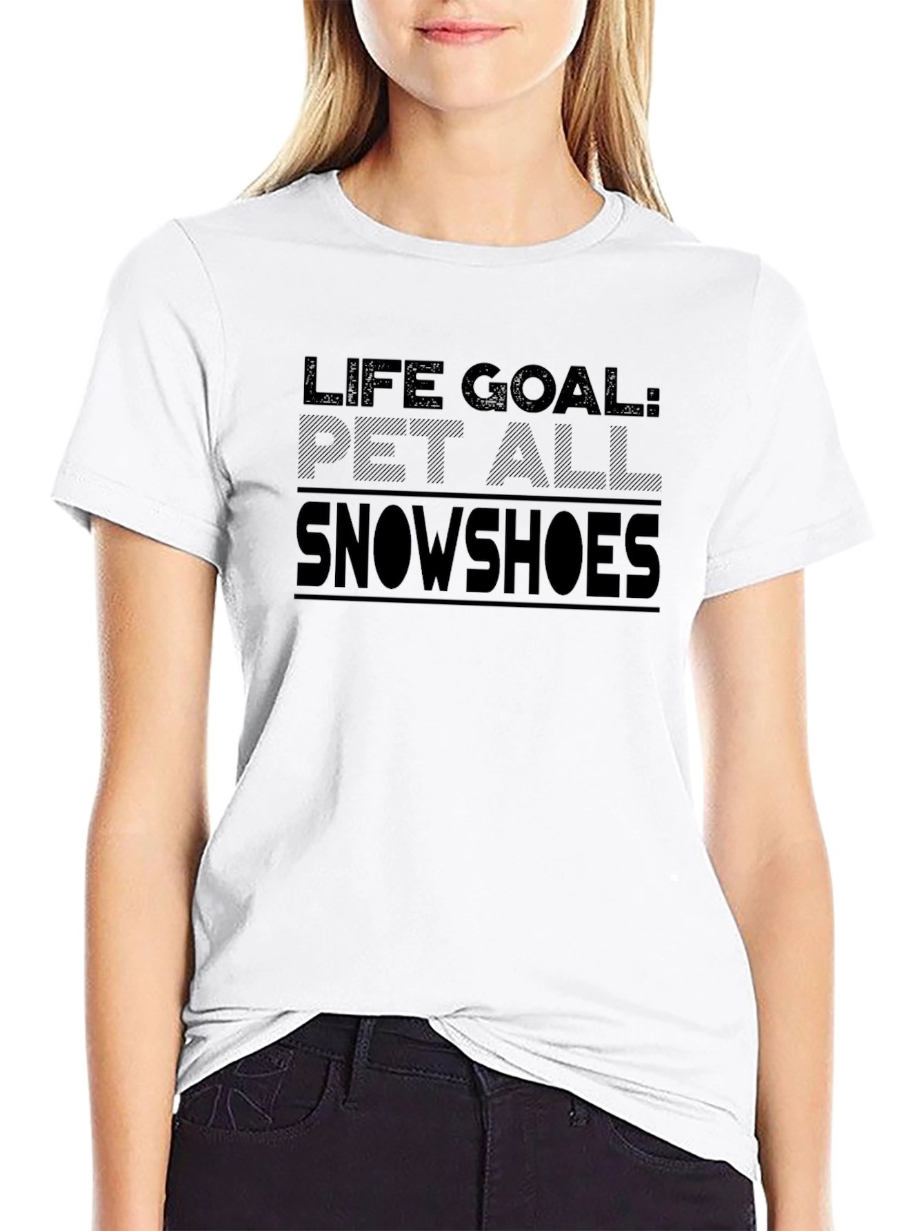 Life Goal Pet All Snowshoes T-Shirt