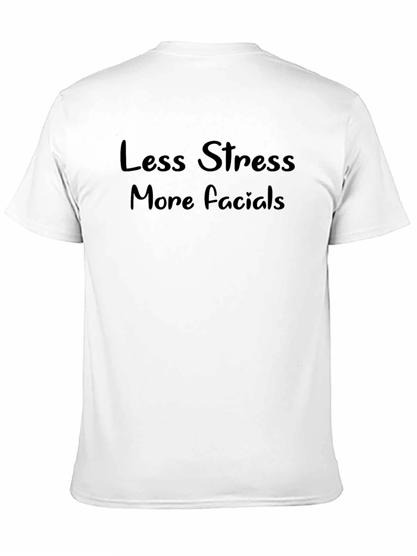 Less Stress More Facials Black T-Shirt