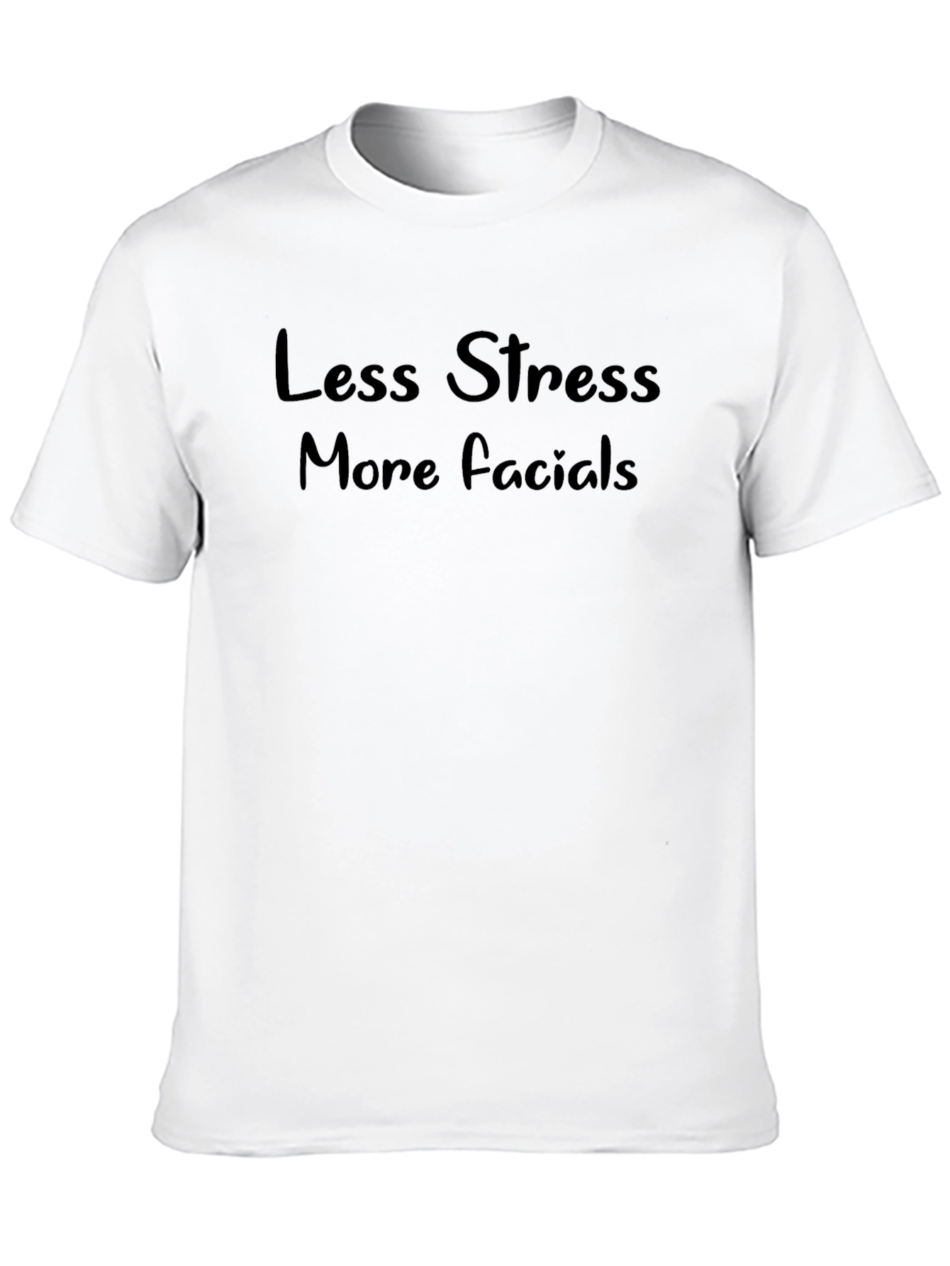 Less Stress More Facials Black T-Shirt