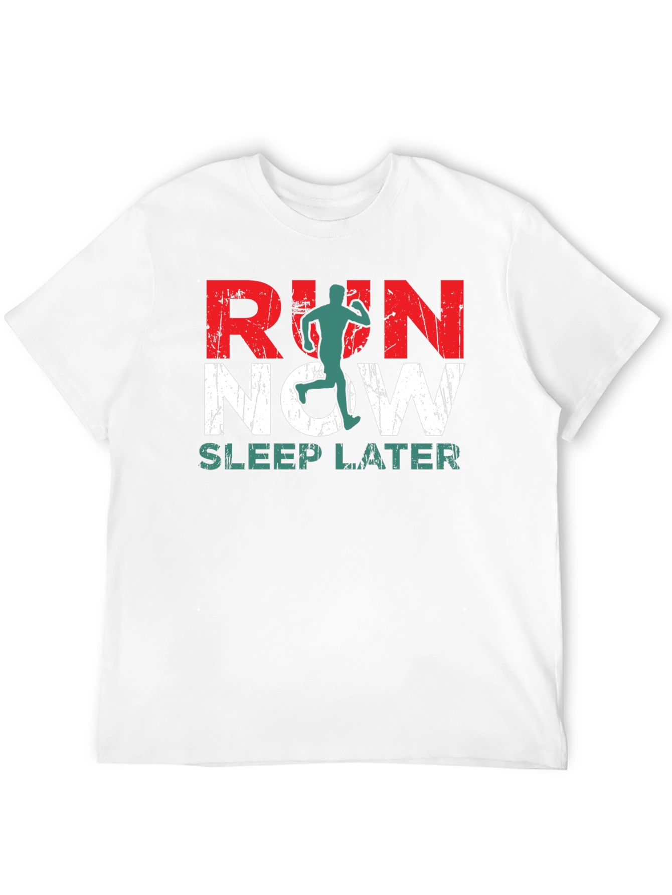 Run Now Sleep Later Graphic T-Shirt - Athletic Motivation