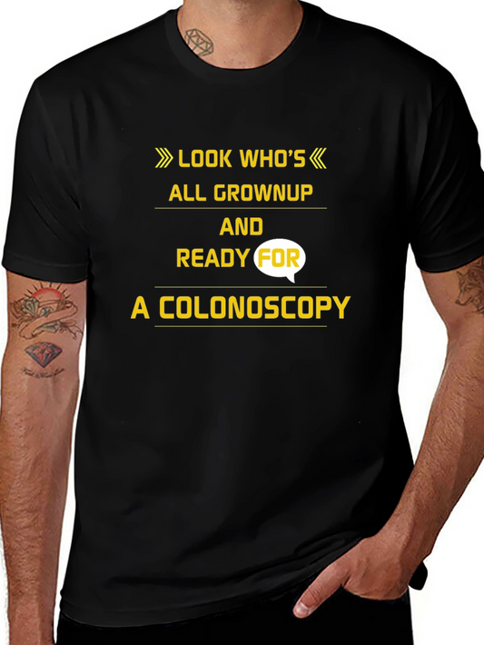 Funny Colonoscopy T-Shirt - Look Whos All Grown Up!