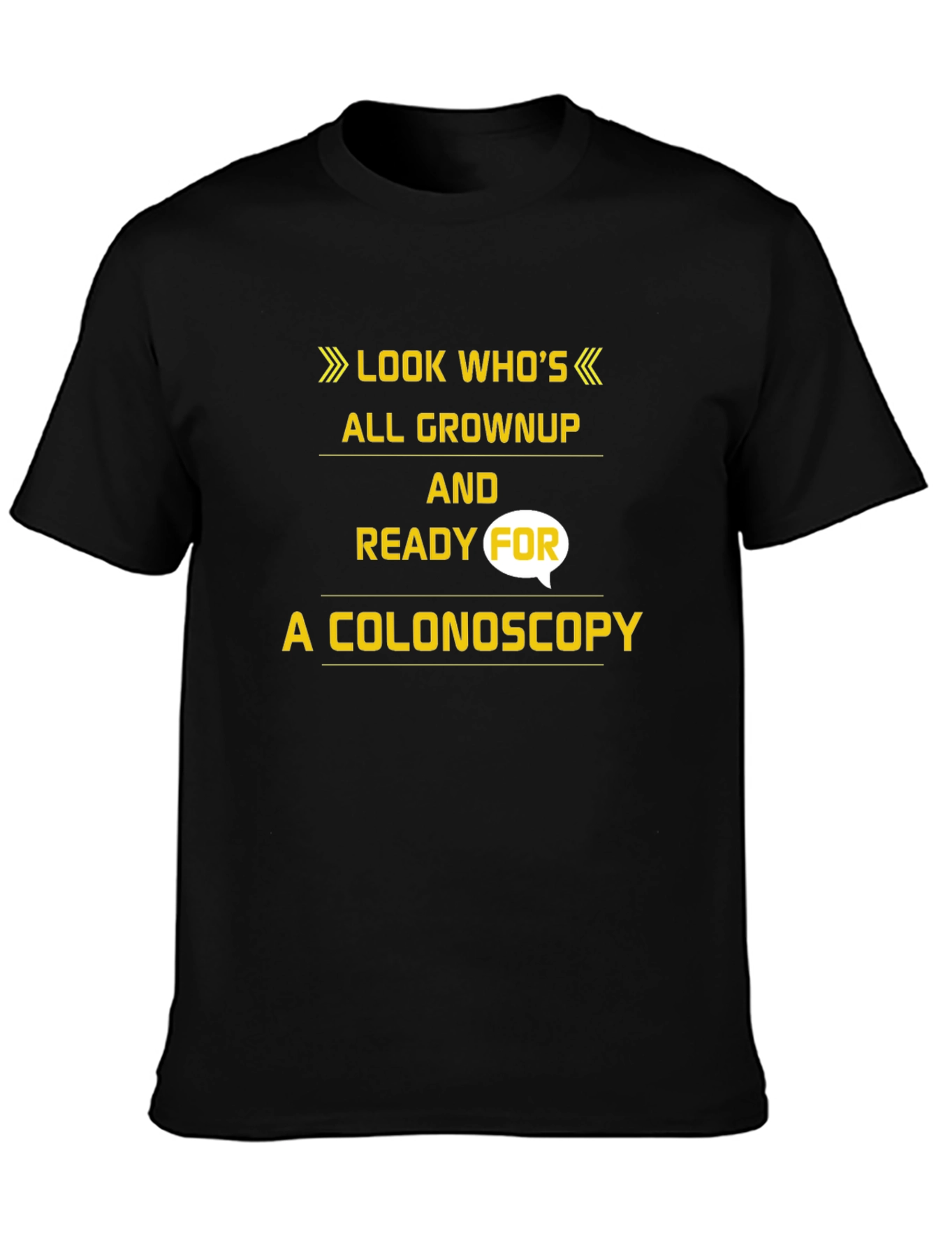 Funny Colonoscopy T-Shirt - Look Whos All Grown Up!