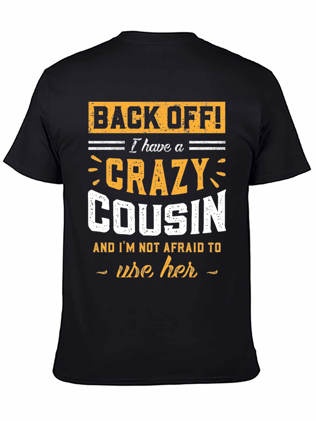 Crazy Cousin T-Shirt - Funny Graphic Tee