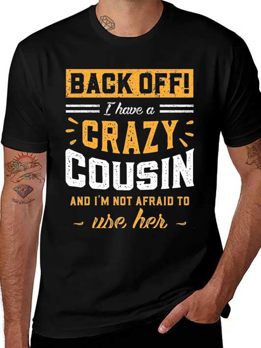 Crazy Cousin T-Shirt - Funny Graphic Tee