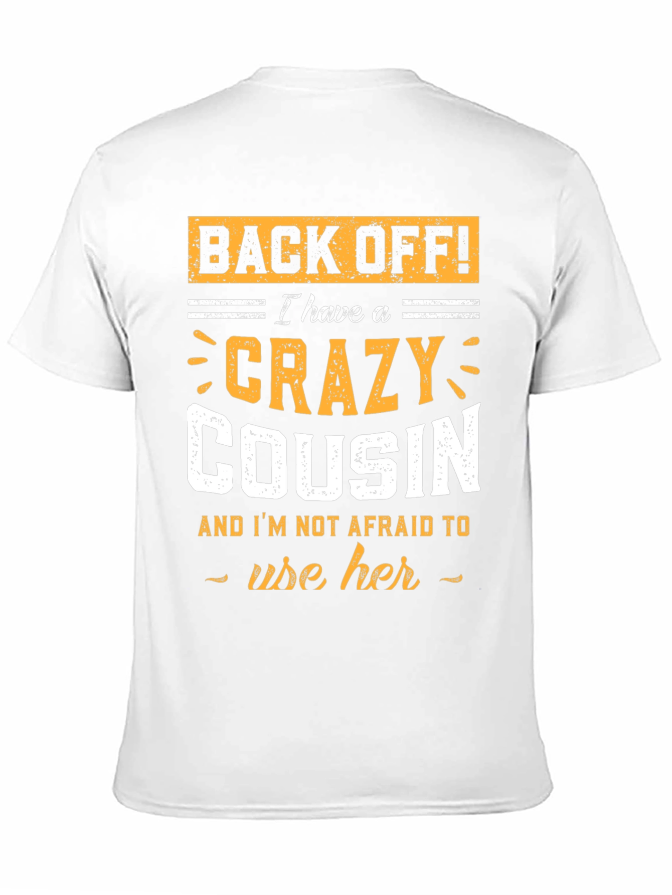 Crazy Cousin T-Shirt - Funny Graphic Tee