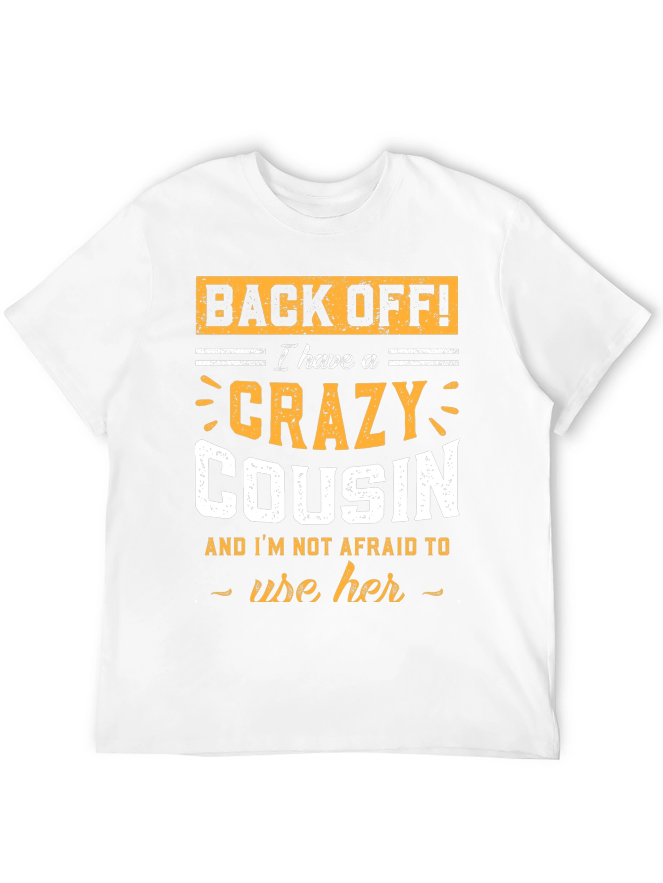 Crazy Cousin T-Shirt - Funny Graphic Tee