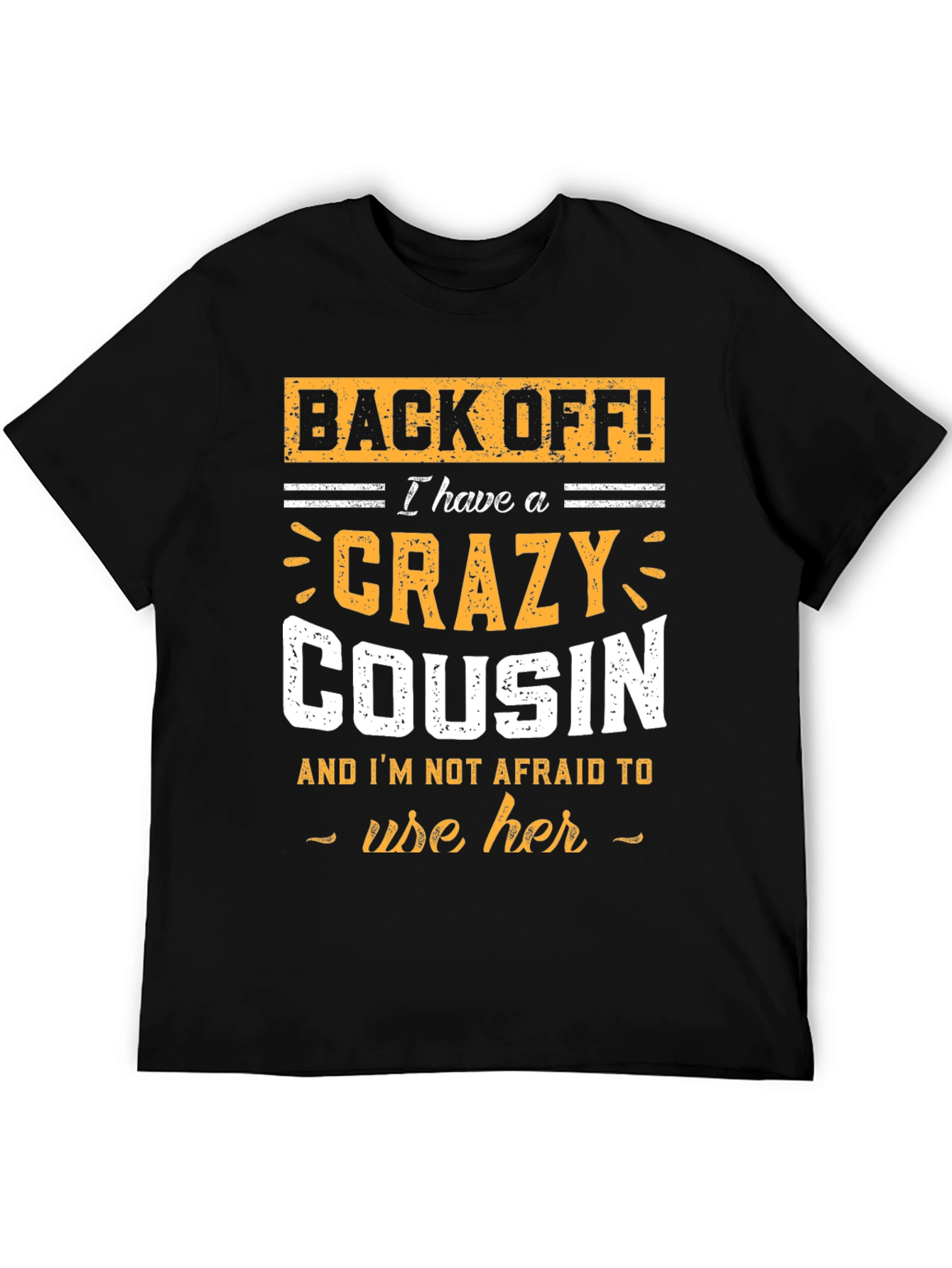 Crazy Cousin T-Shirt - Funny Graphic Tee