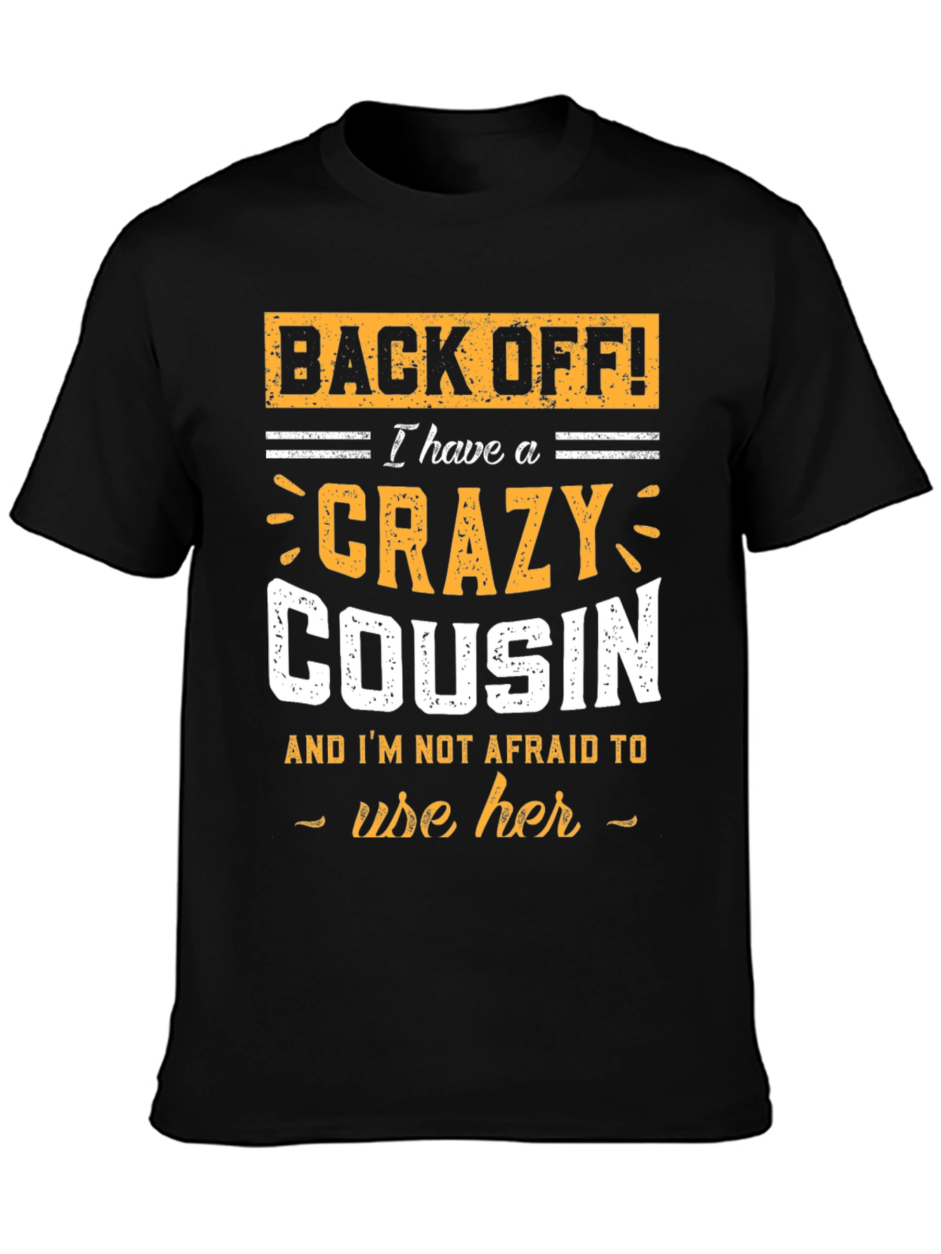 Crazy Cousin T-Shirt - Funny Graphic Tee