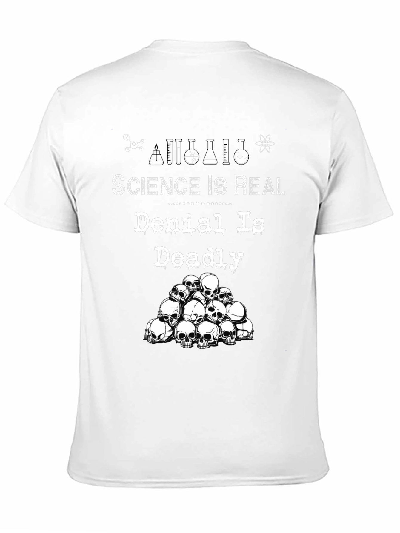 Science Is Real T-Shirt - Denial Is Deadly