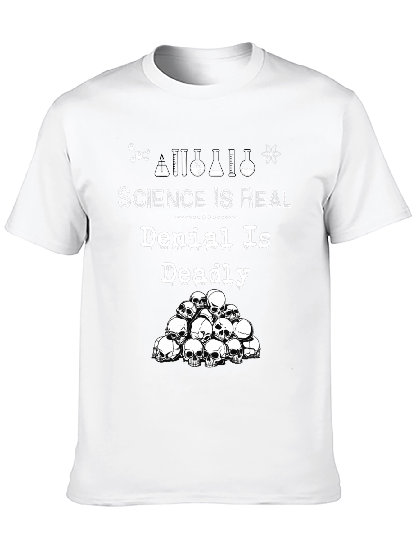Science Is Real T-Shirt - Denial Is Deadly